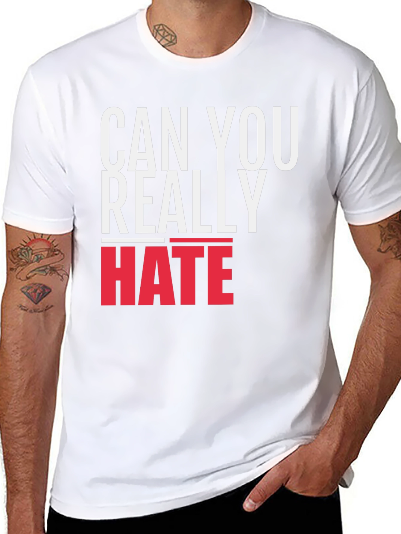 Can You Really Hate T-Shirt - Bold Graphic Tee