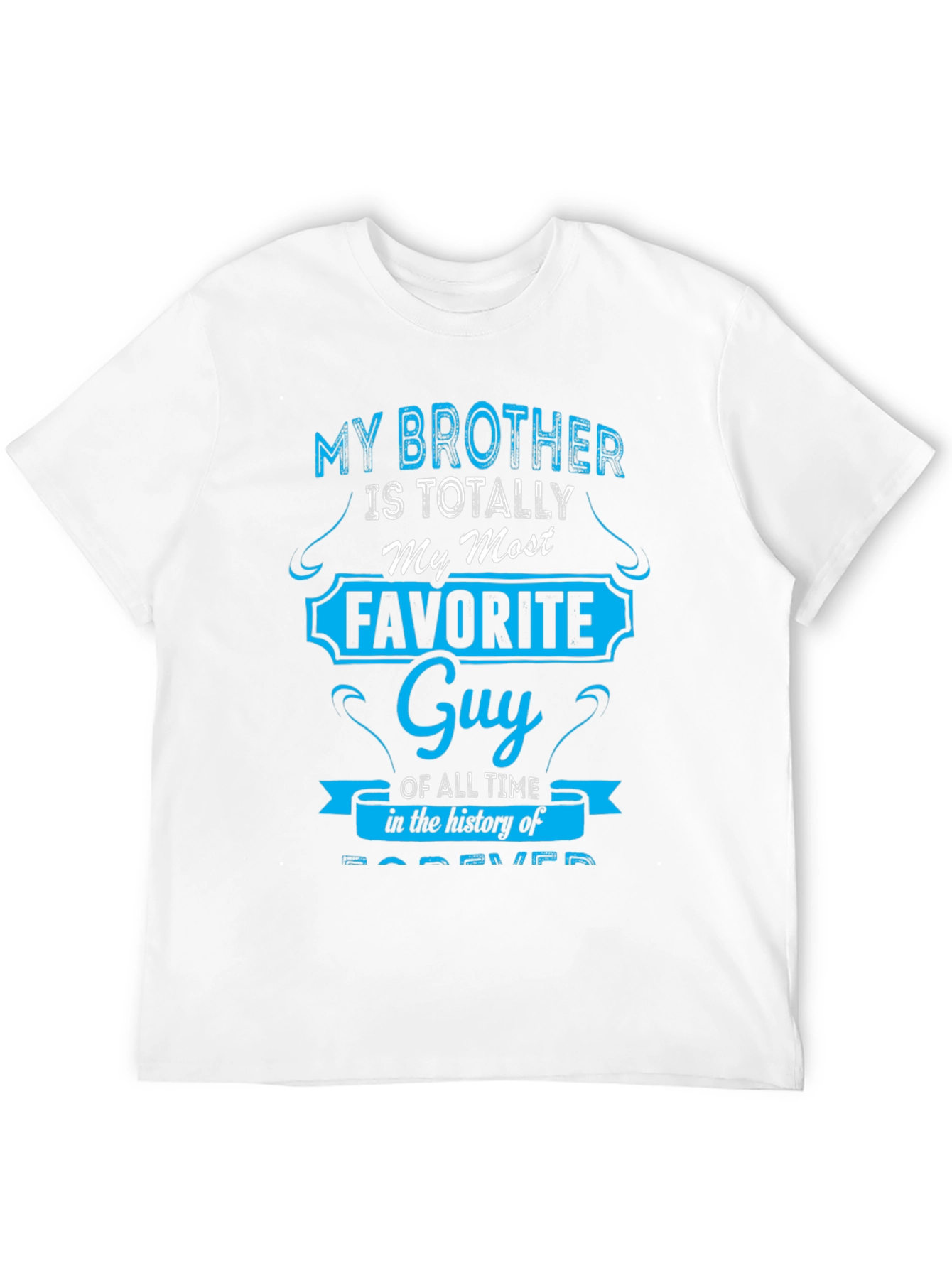 My Brother is My Favorite Guy Novelty T-Shirt