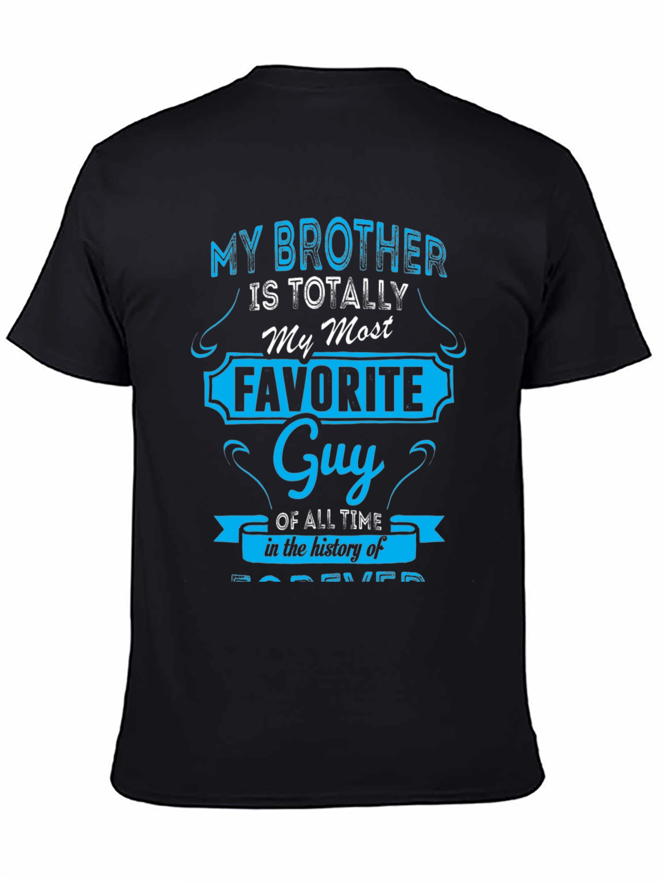 My Brother is My Favorite Guy Novelty T-Shirt