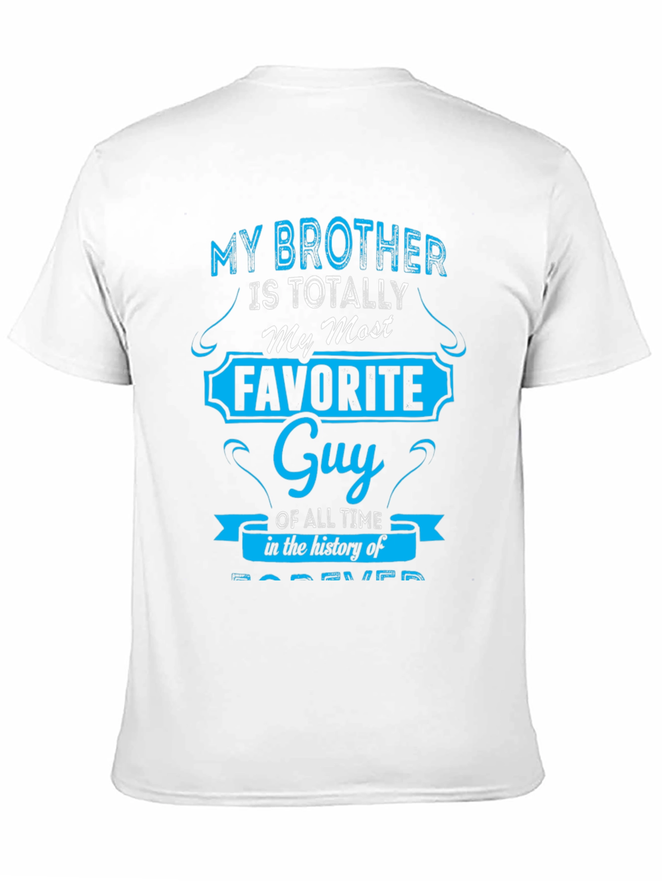 My Brother is My Favorite Guy Novelty T-Shirt