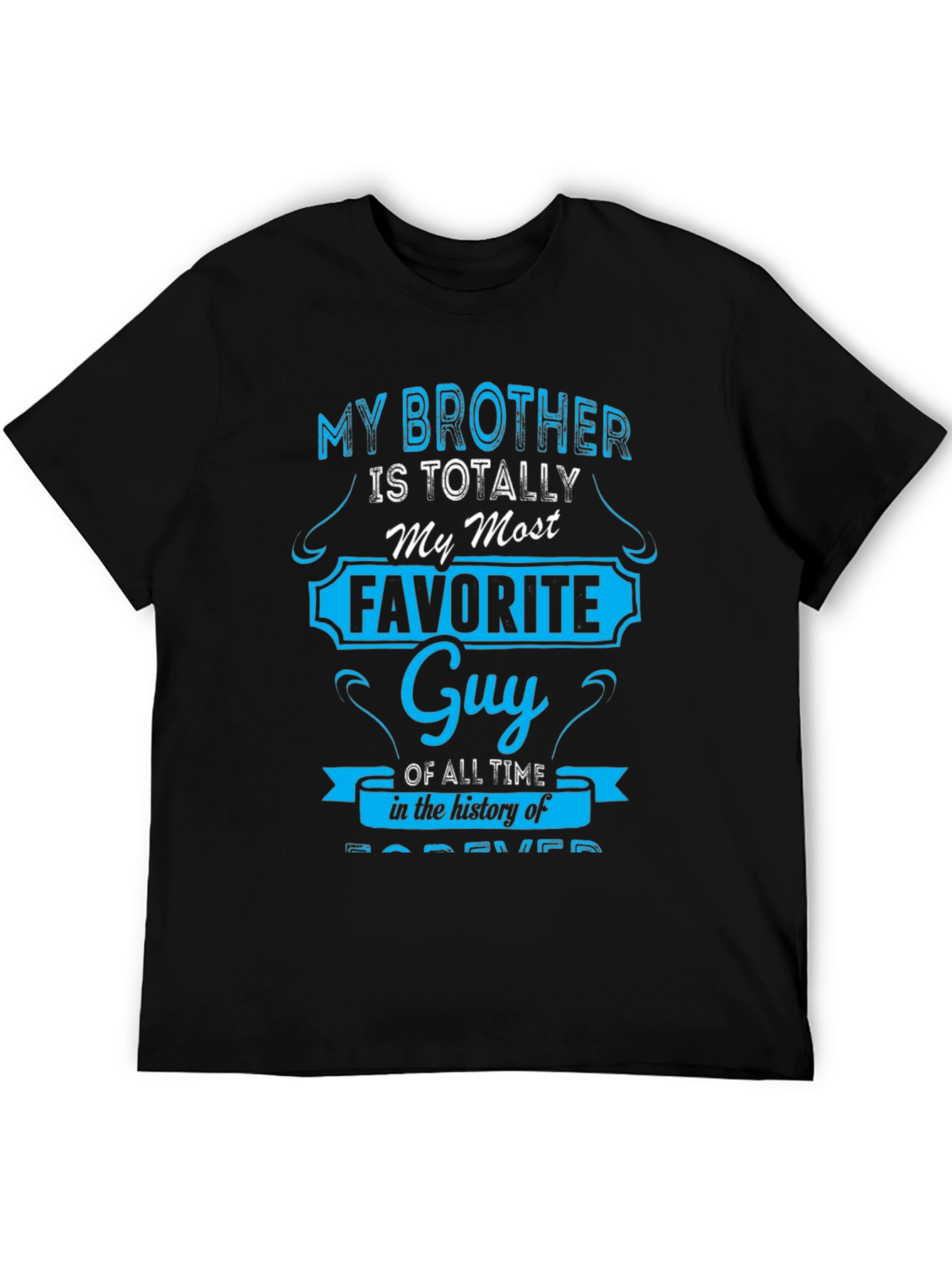 My Brother is My Favorite Guy Novelty T-Shirt