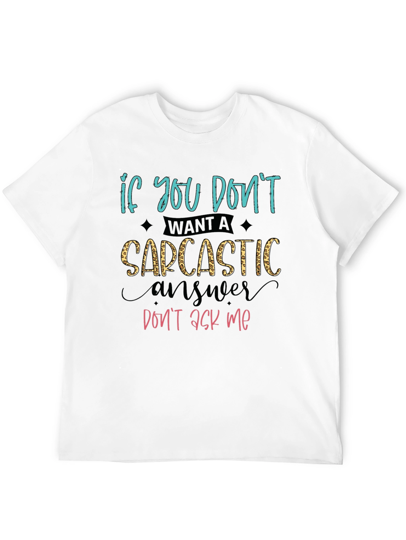 Sarcastic Answer Graphic T-Shirt