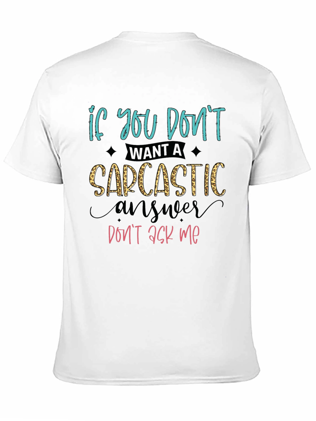 Sarcastic Answer Graphic T-Shirt