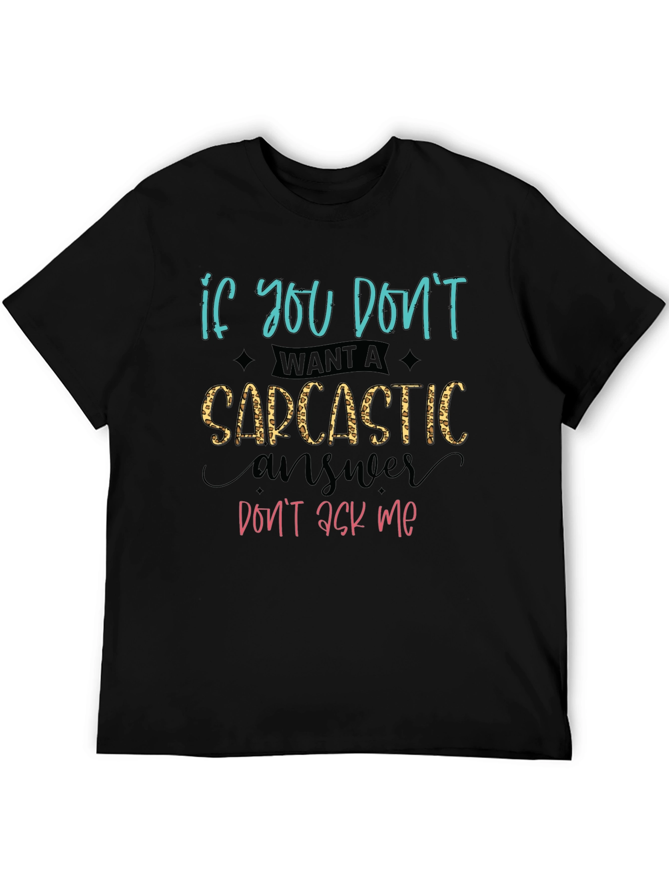 Sarcastic Answer Graphic T-Shirt