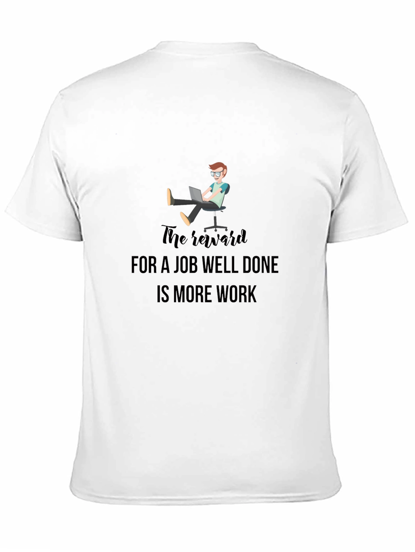 The Reward is More Work Graphic Tee