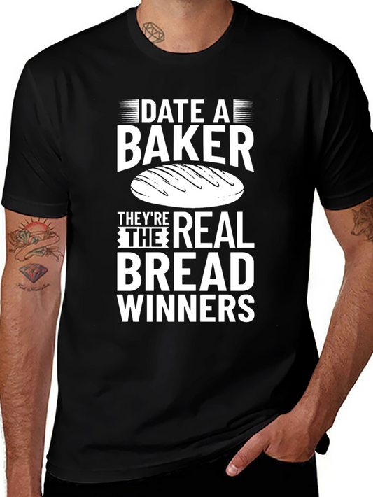 Date a Baker T-Shirt - Real Bread Winners Tee