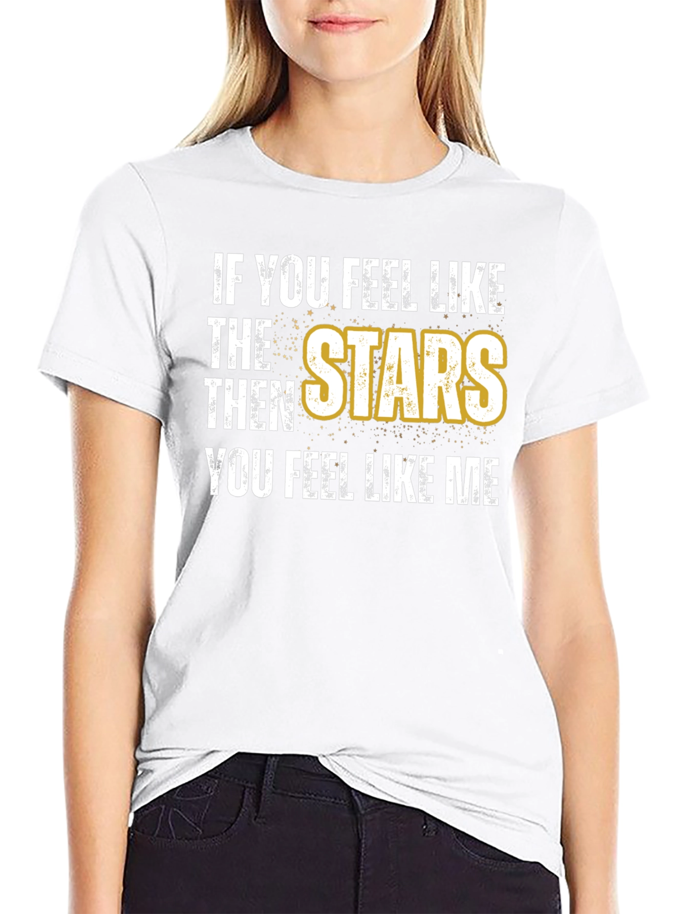 Stars T-Shirt - Feel Like the Stars!