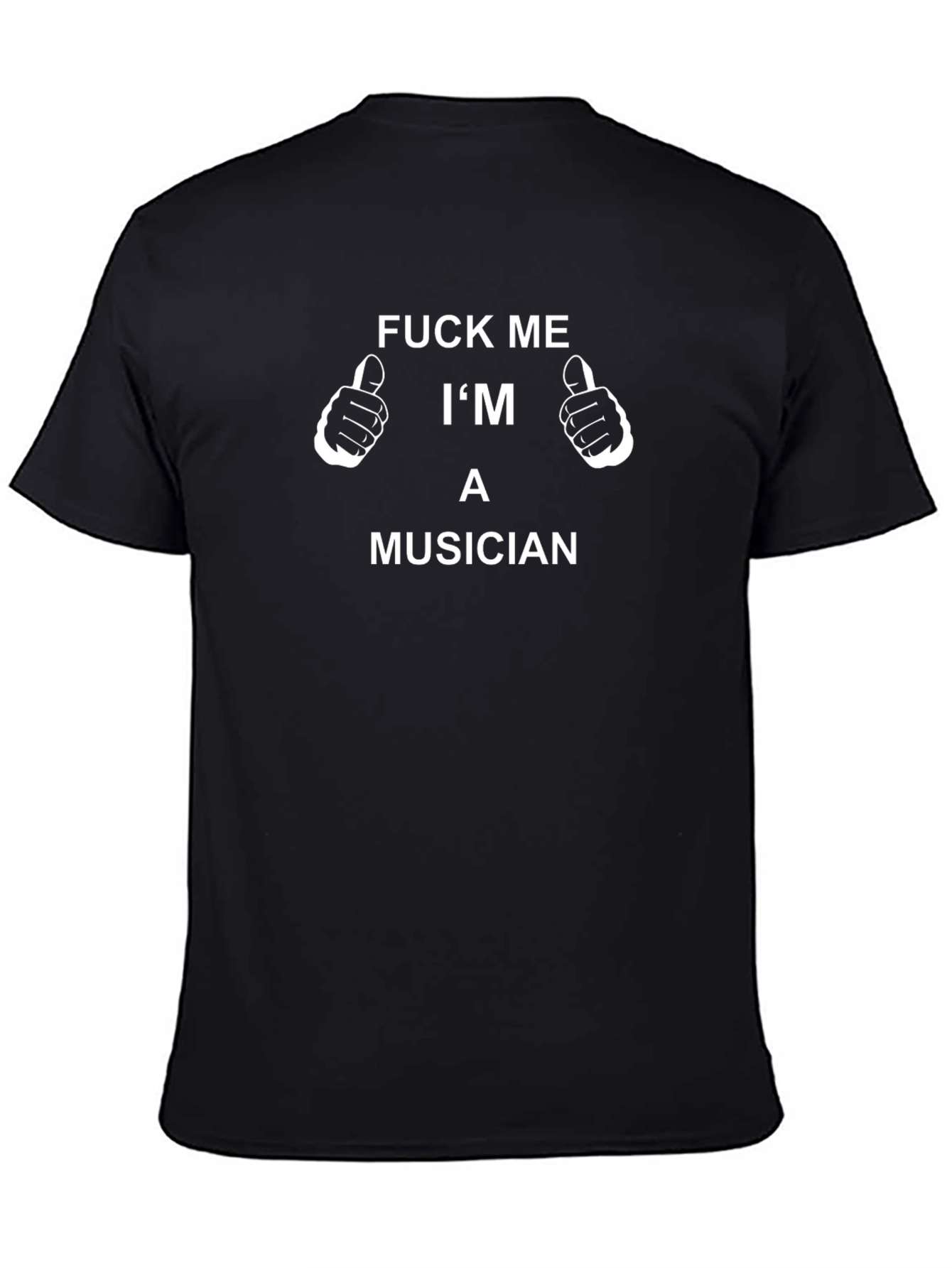 Musician Graphic Tee - F*ck Me Im A Musician