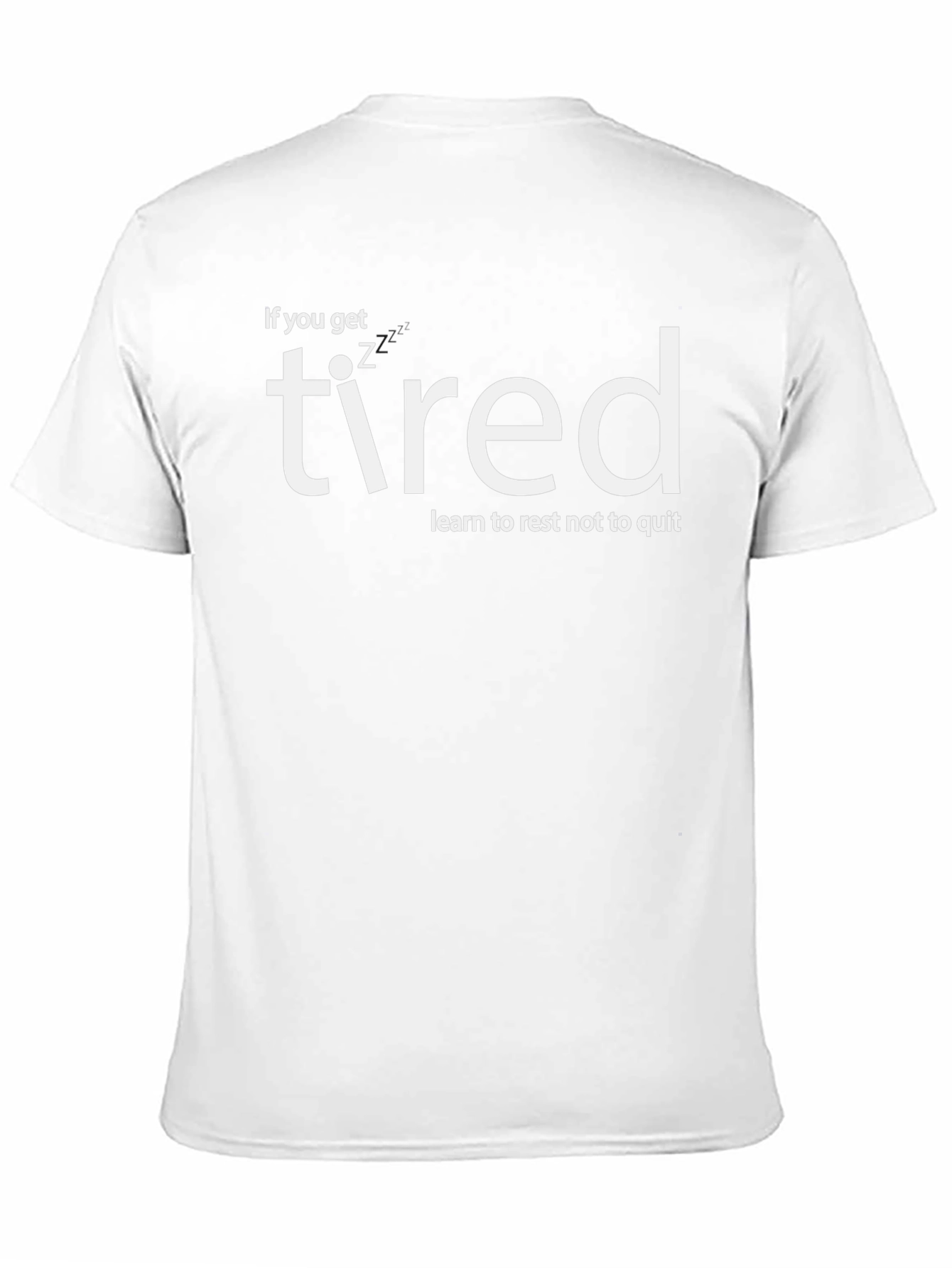 If You Get Tired Learn to Rest T-Shirt