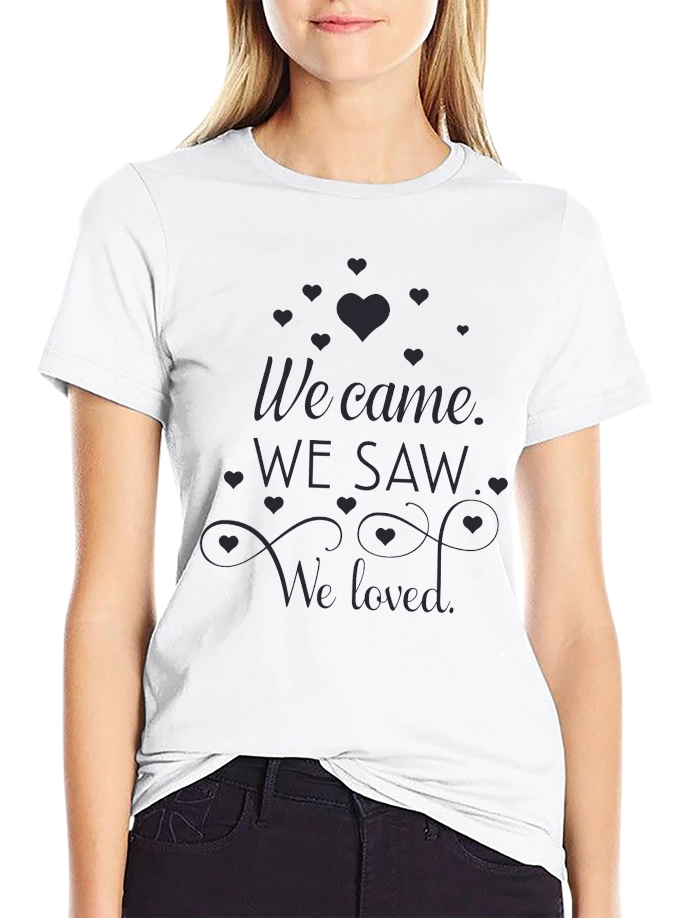 We Came We Saw We Loved T-Shirt