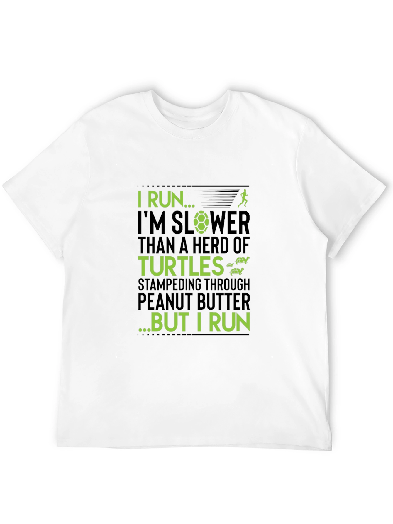 I Run... Funny Running T-Shirt
