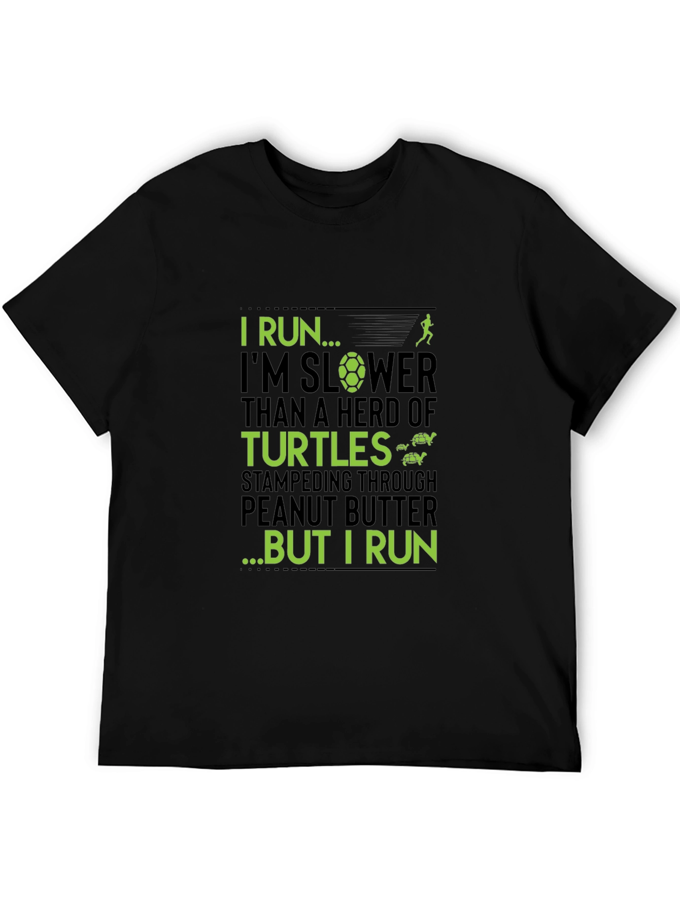 I Run... Funny Running T-Shirt