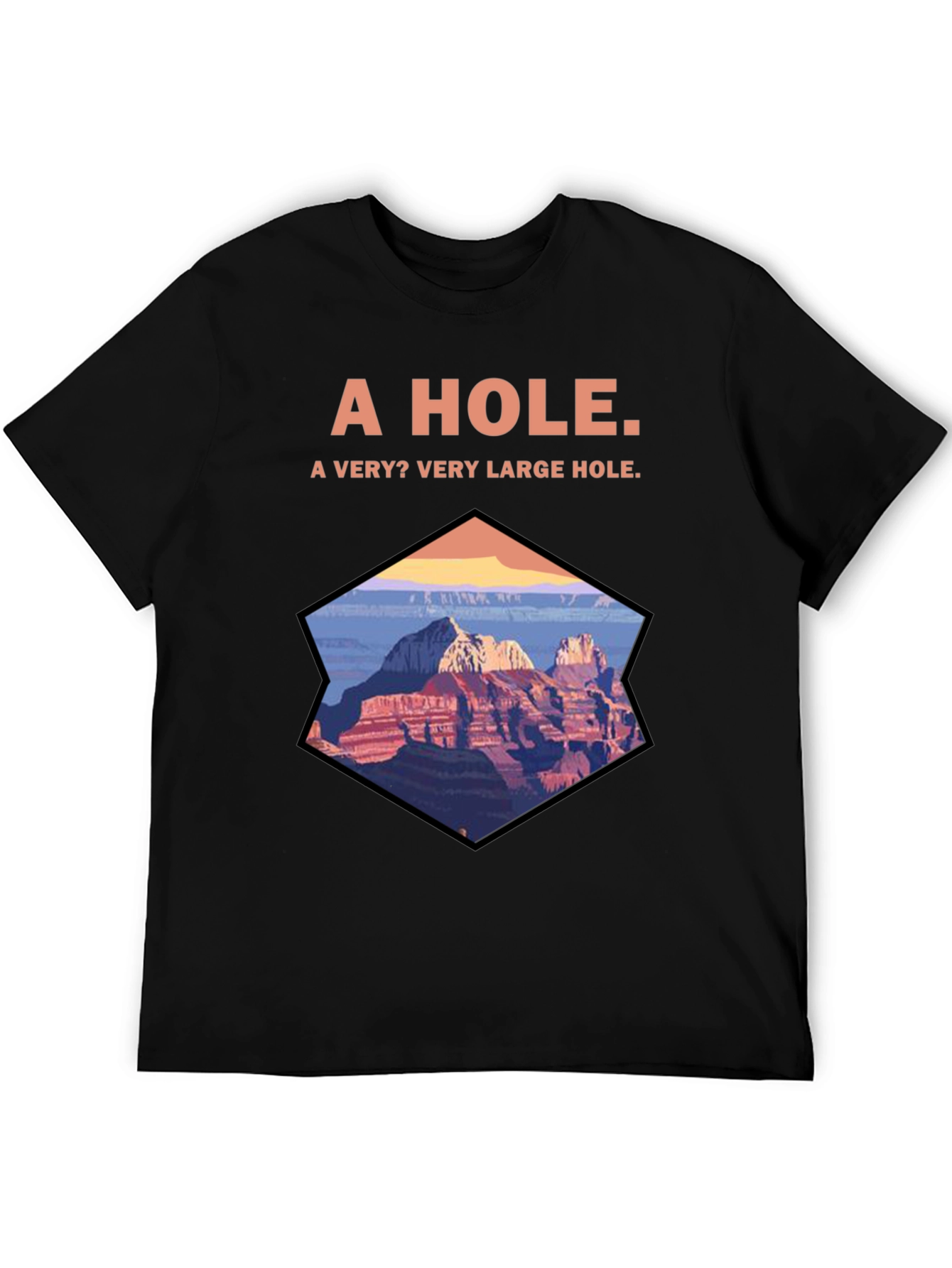 Grand Canyon A Hole Graphic T-Shirt
