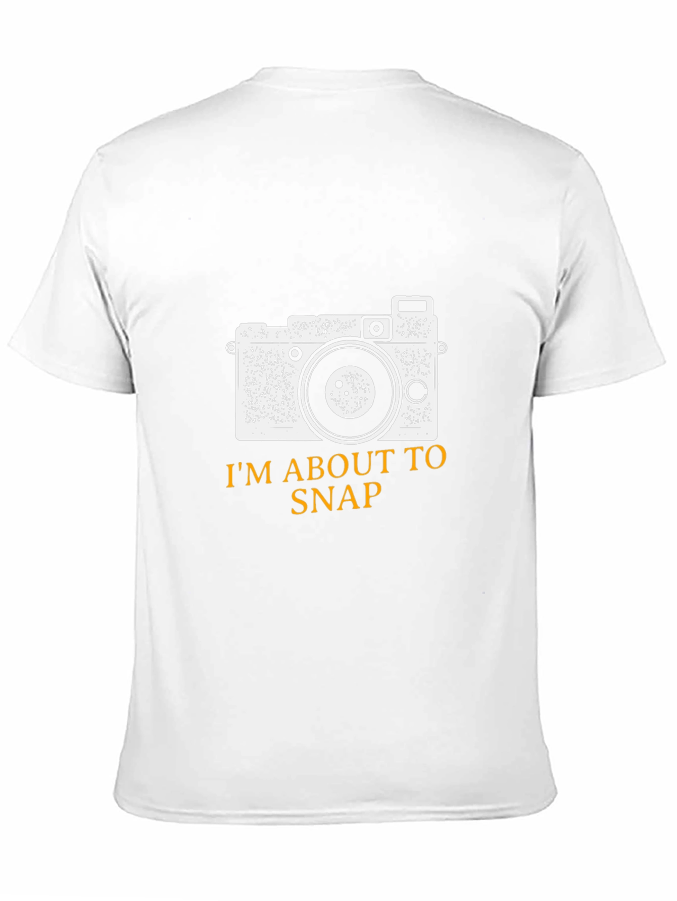 Im About to Snap Camera Graphic T-Shirt