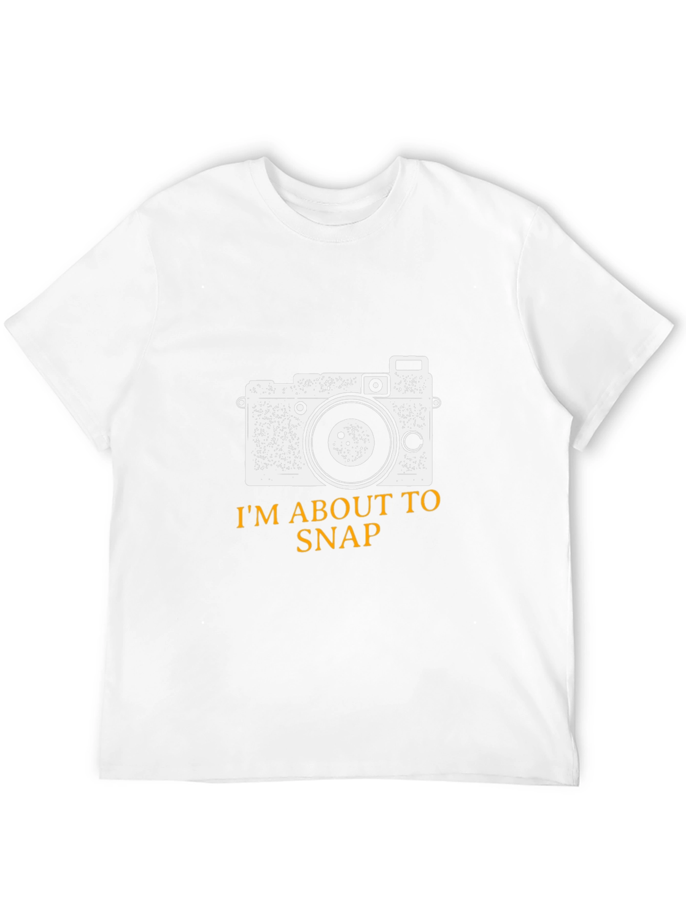 Im About to Snap Camera Graphic T-Shirt