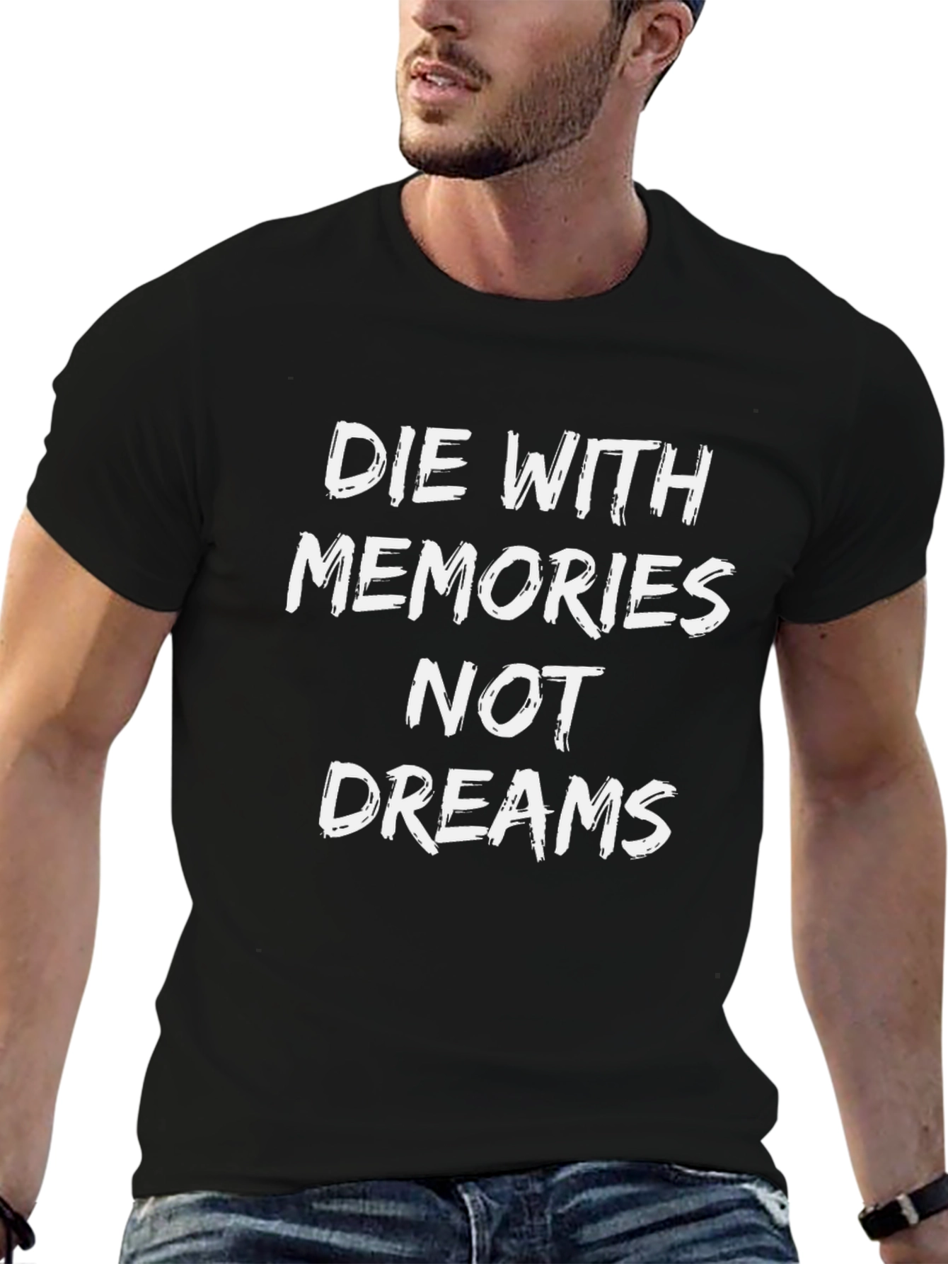 Die With Memories T-Shirt - Inspirational Graphic Tee