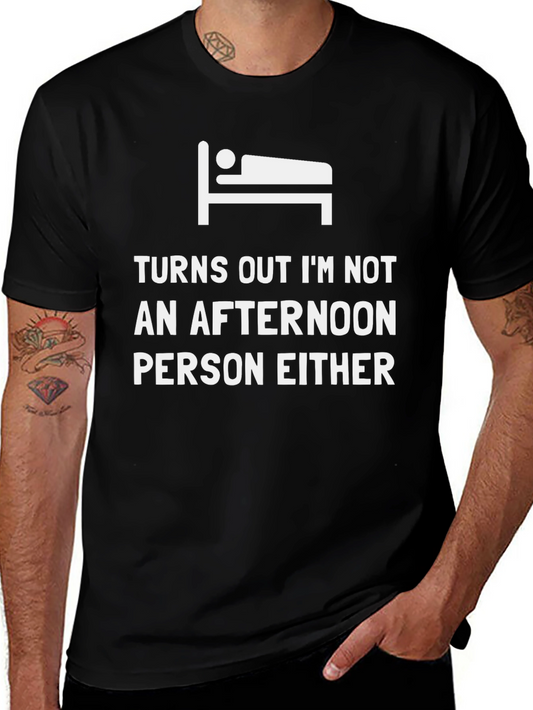 Funny Not an Afternoon Person Graphic Tee