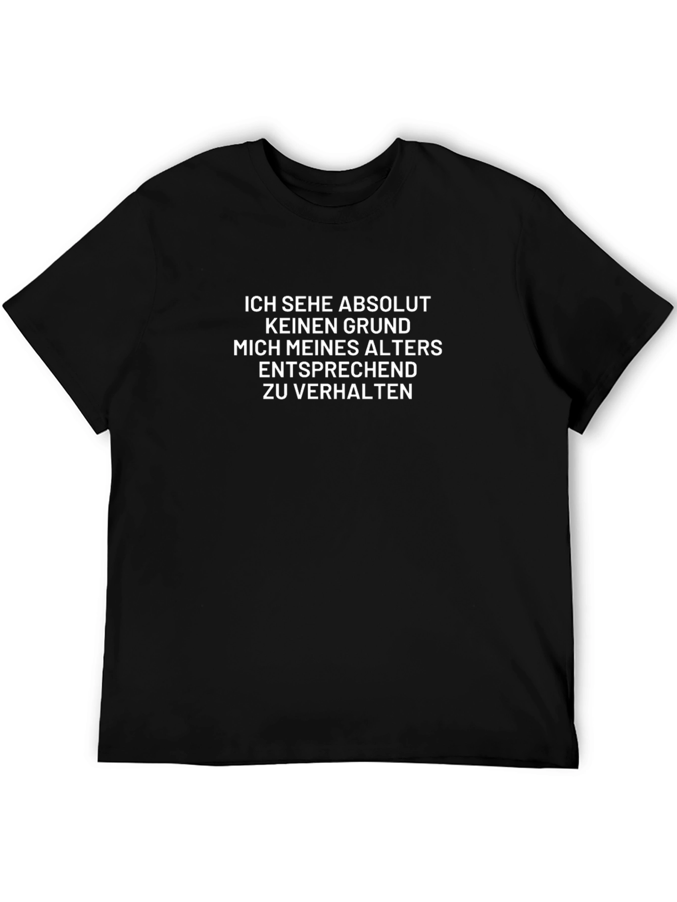 Funny German Saying T-Shirt - I See No Reason