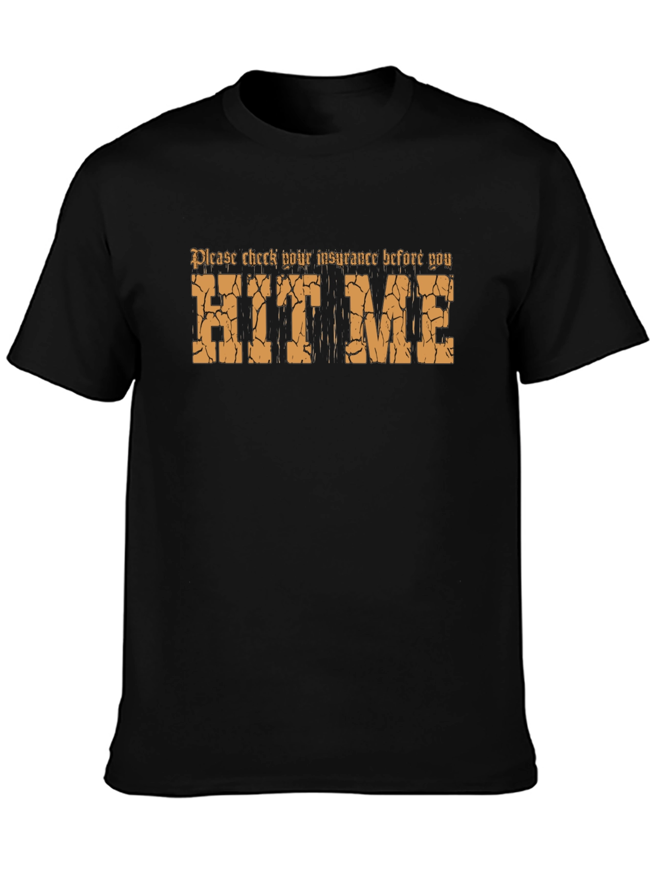 Funny Hit Me Insurance Check Black T-Shirt