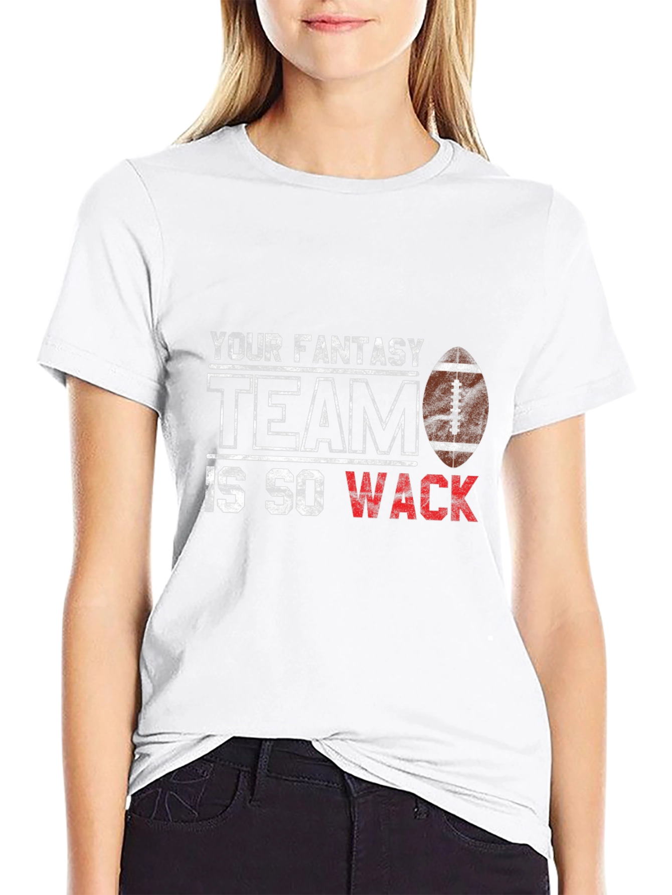 Fantasy Football T-Shirt - Your Team is Wack