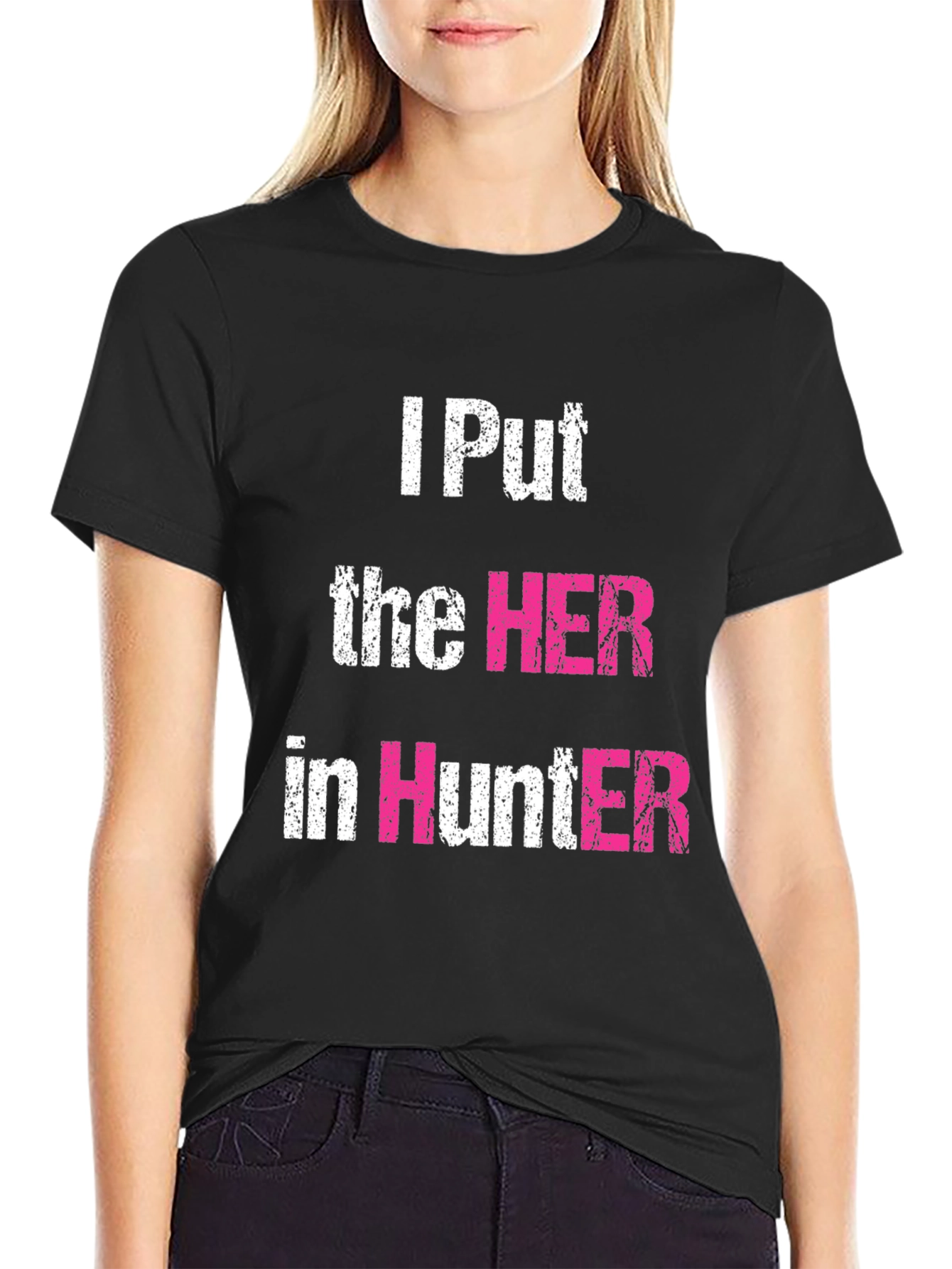 I Put the HER in Hunter Graphic T-Shirt