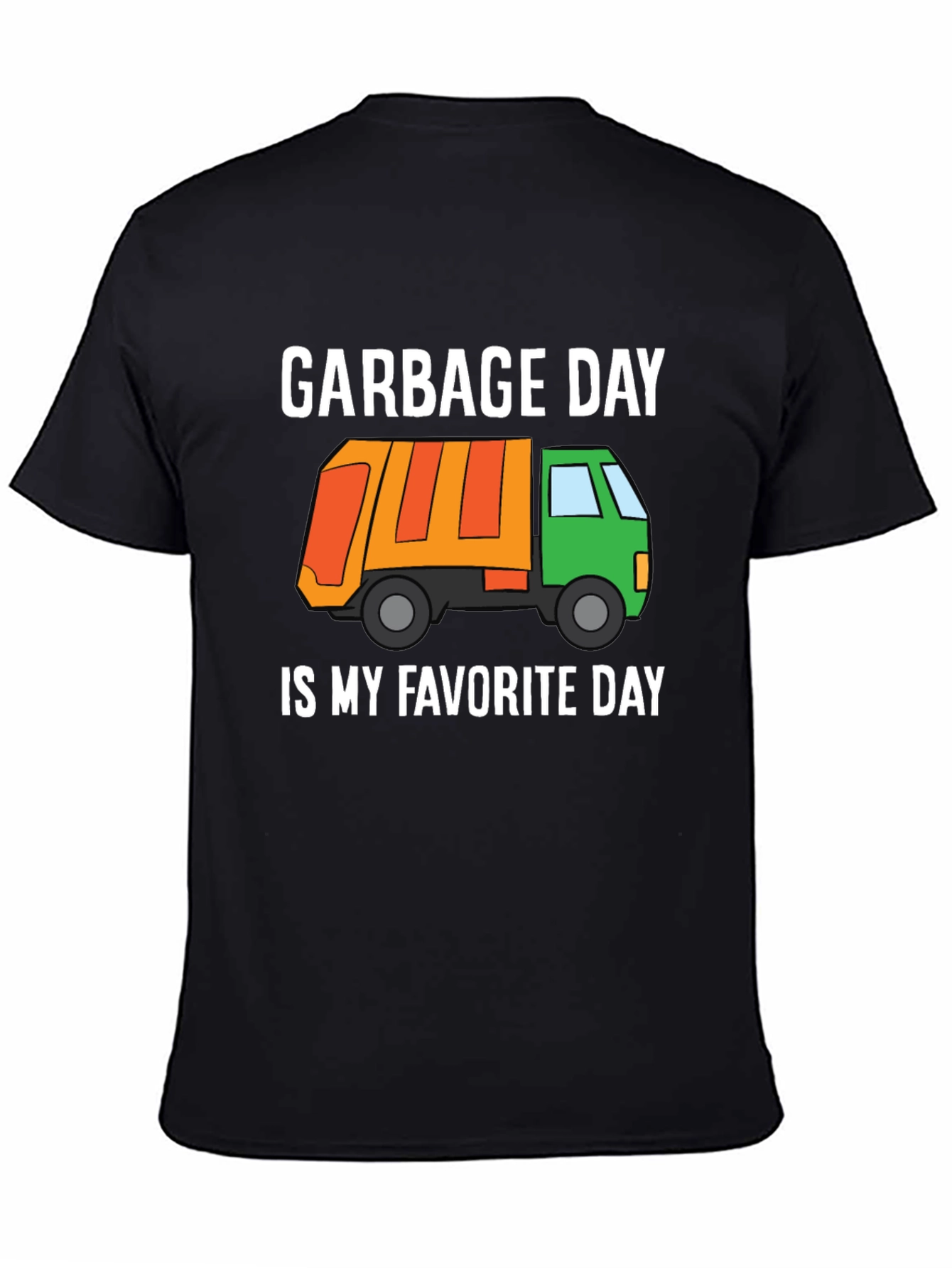 Garbage Day Is My Favorite Day T-Shirt