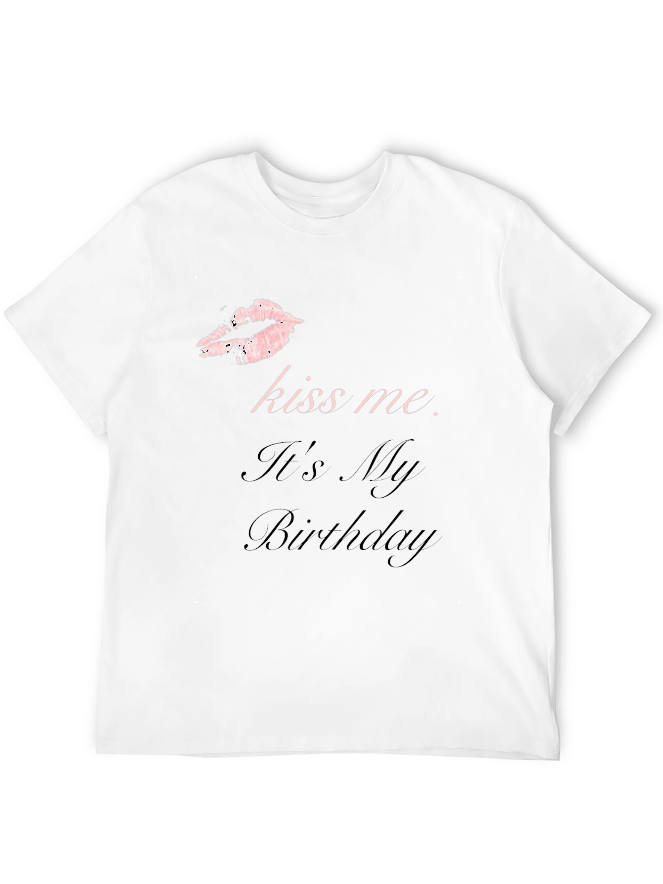 Kiss Me Birthday T-Shirt - Black Graphic Tee