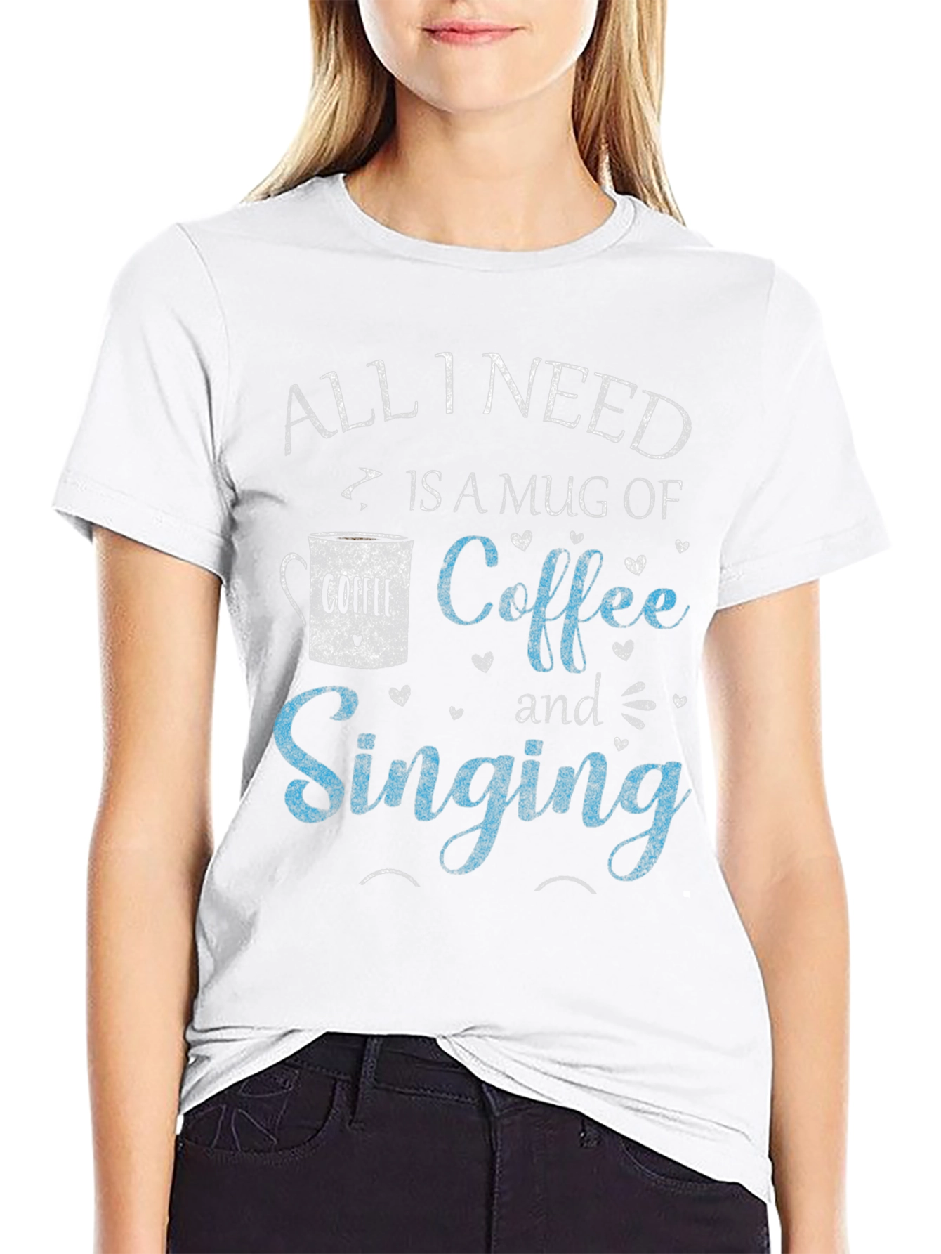 Coffee & Singing T-Shirt - All I Need Design