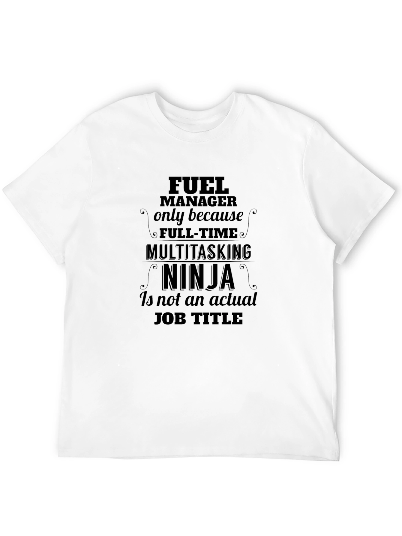 Fuel Manager Multitasking Ninja Graphic Tee