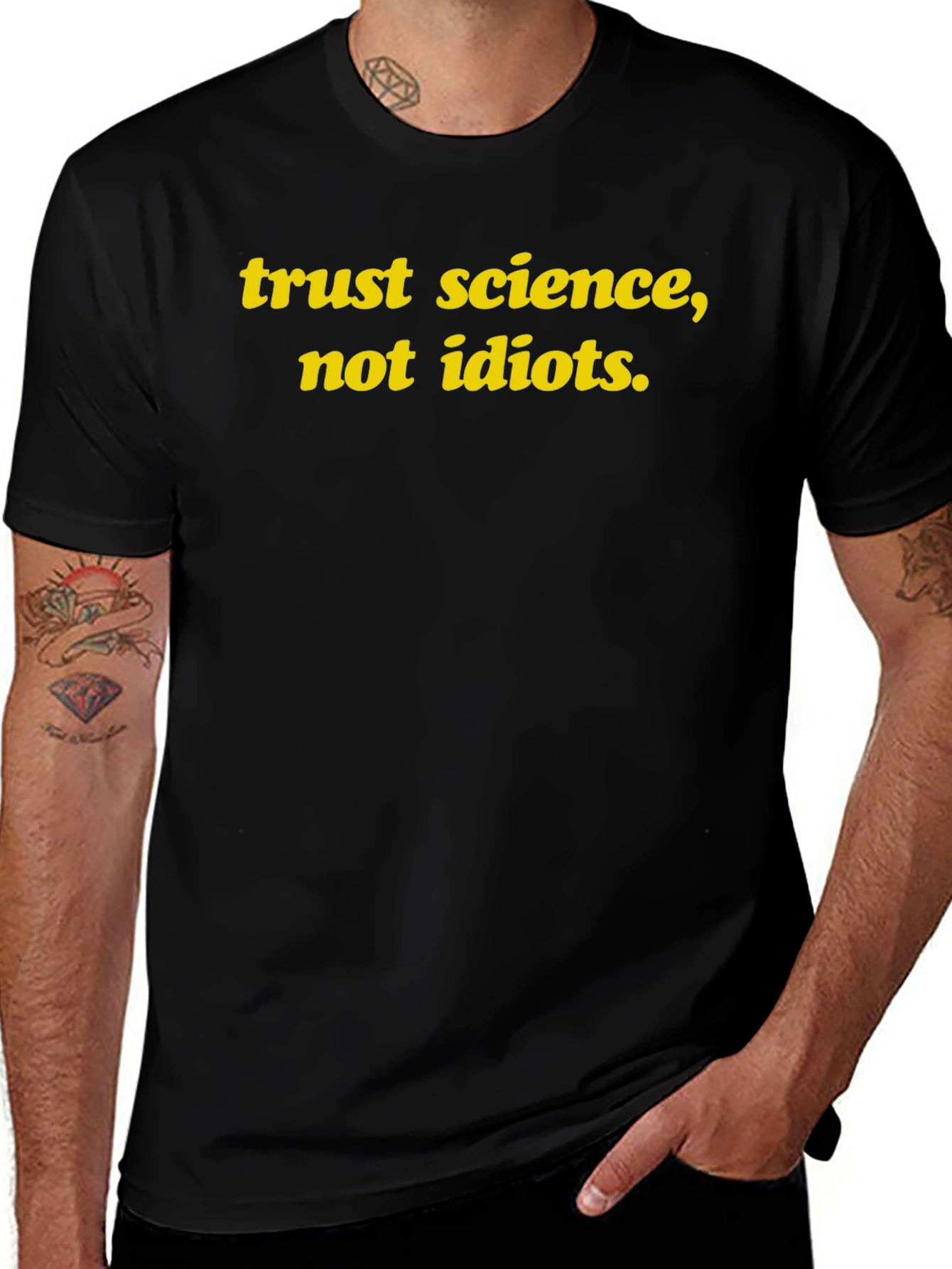 Trust Science Not Idiots T-Shirt