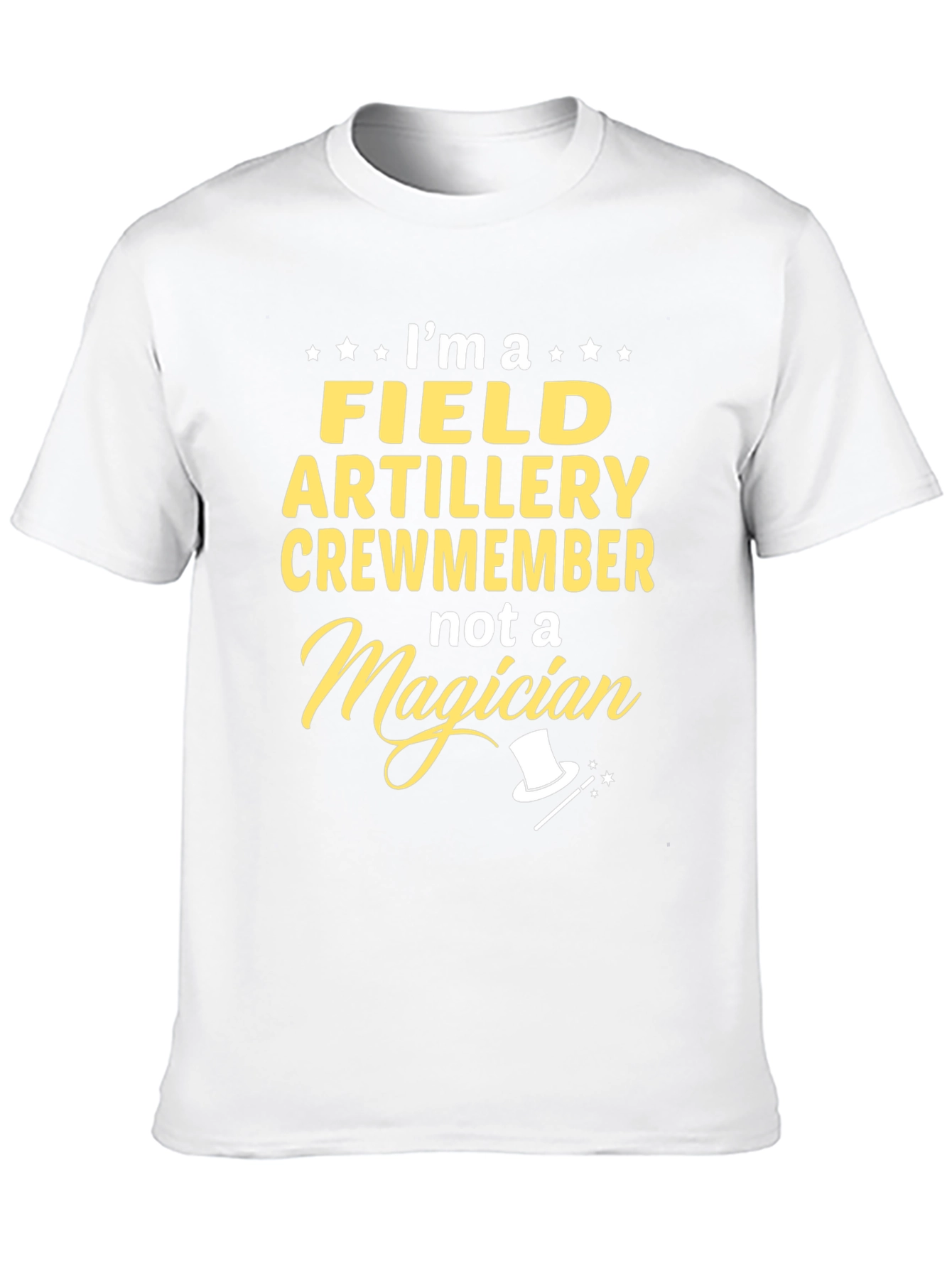 Field Artillery Crewmember T-Shirt - Not a Magician Tee