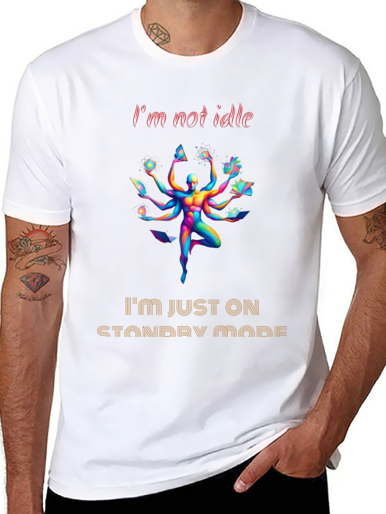 Im Not Idle Standby Mode Graphic Tee