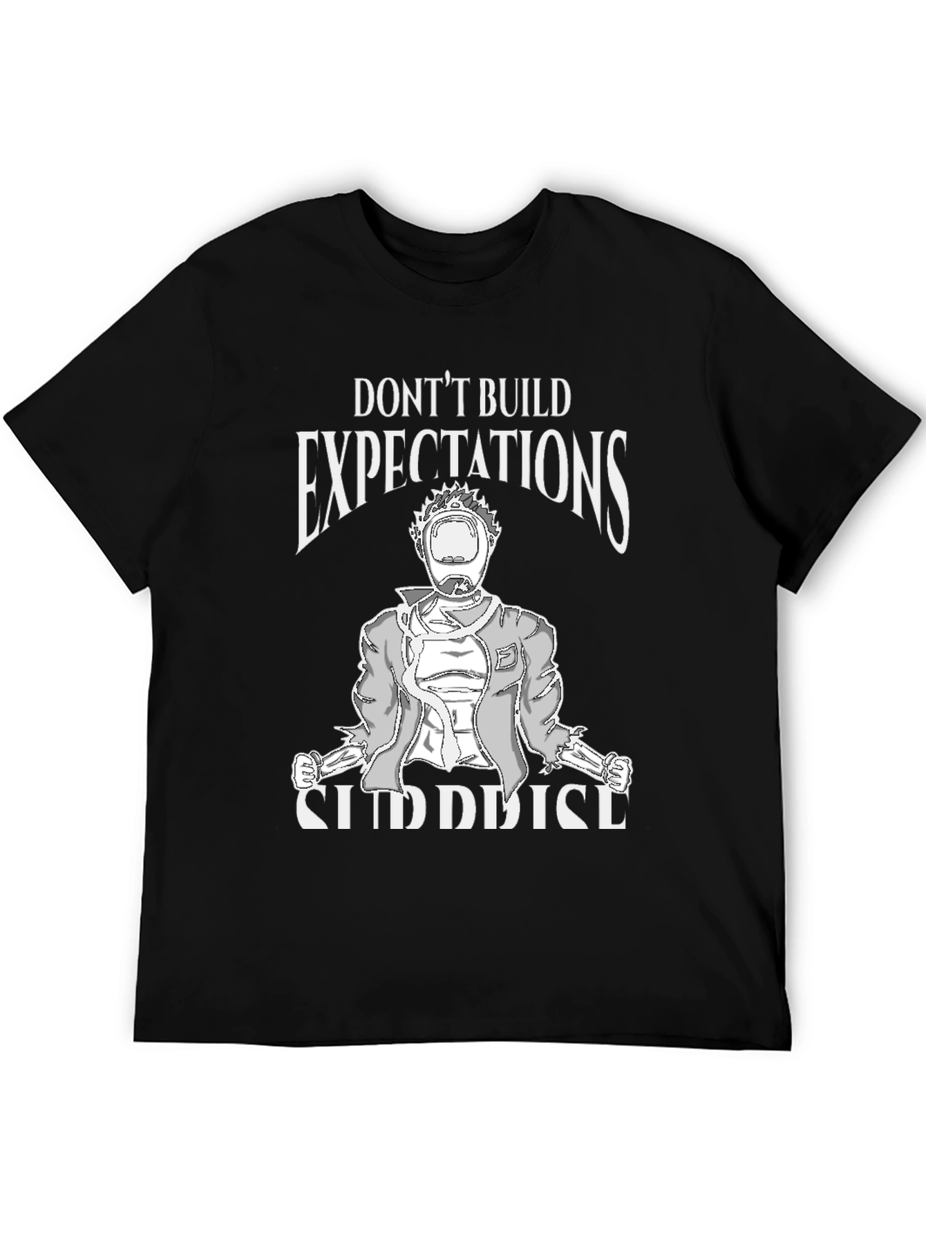 Dont Build Expectations Graphic Tee