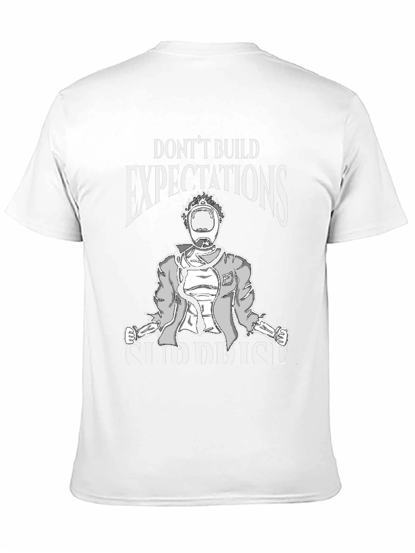 Dont Build Expectations Graphic Tee