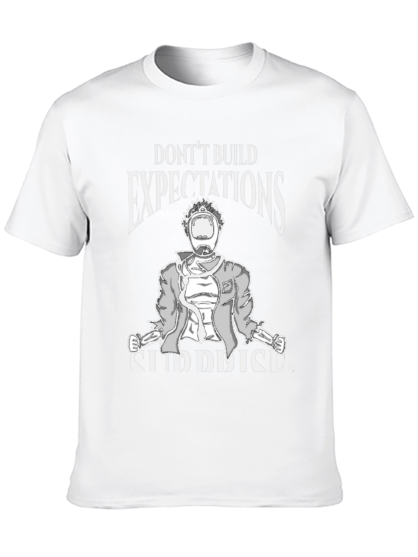 Dont Build Expectations Graphic Tee