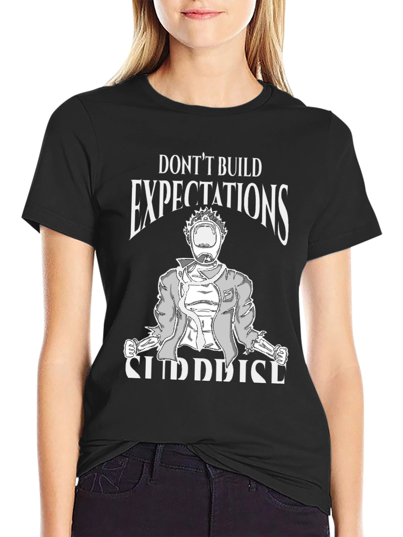 Dont Build Expectations Graphic Tee