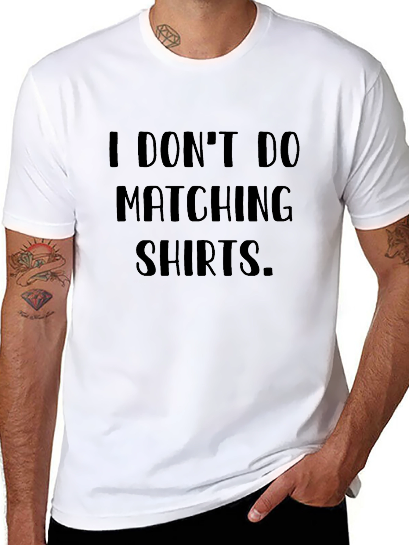 Funny Sarcastic I Dont Do Matching Shirts Black T-Shirt