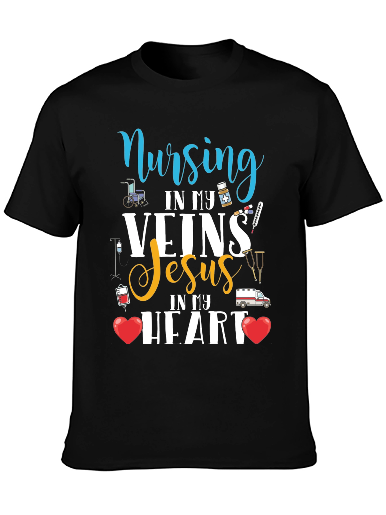 Nursing In My Veins Jesus In My Heart T-Shirt