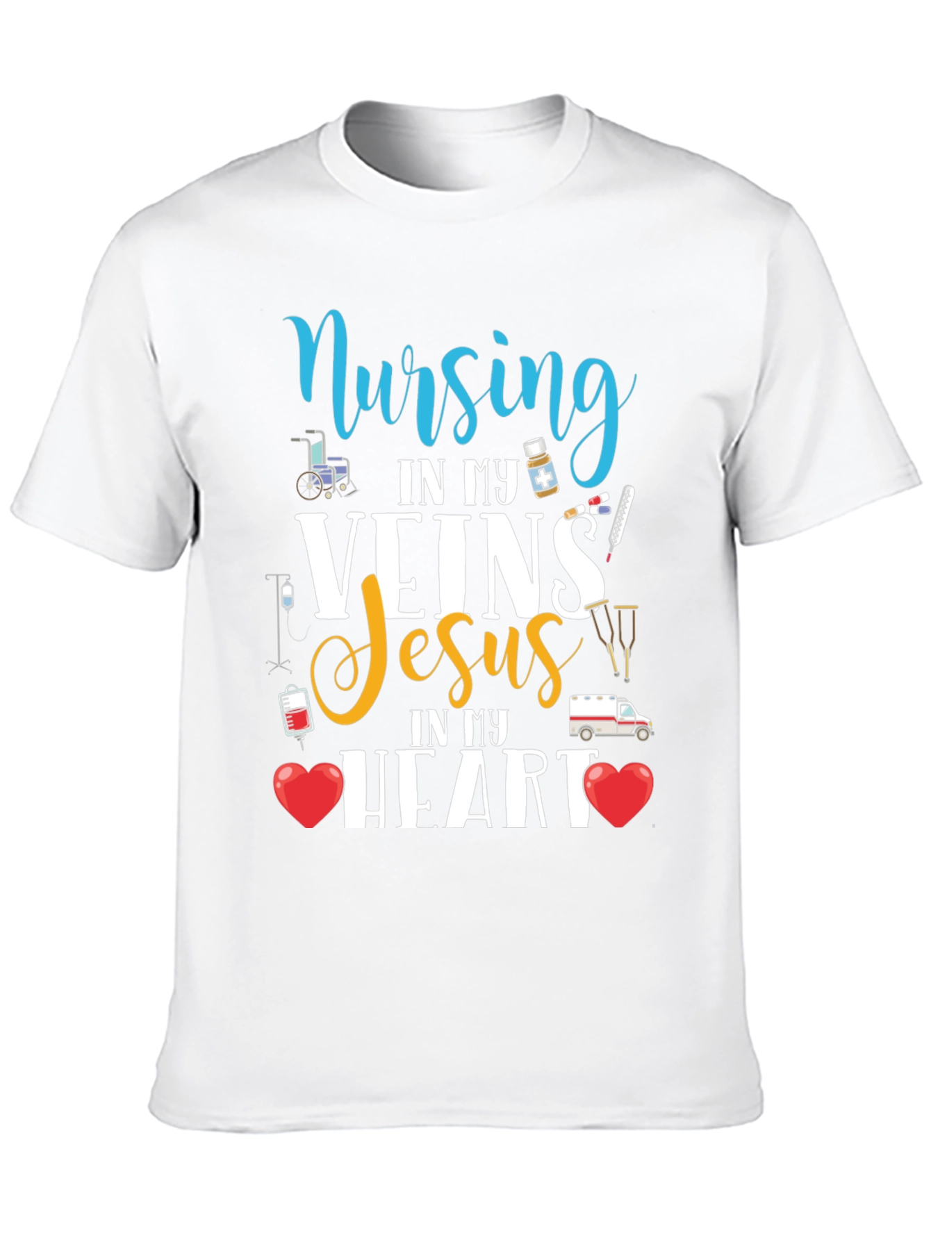 Nursing In My Veins Jesus In My Heart T-Shirt