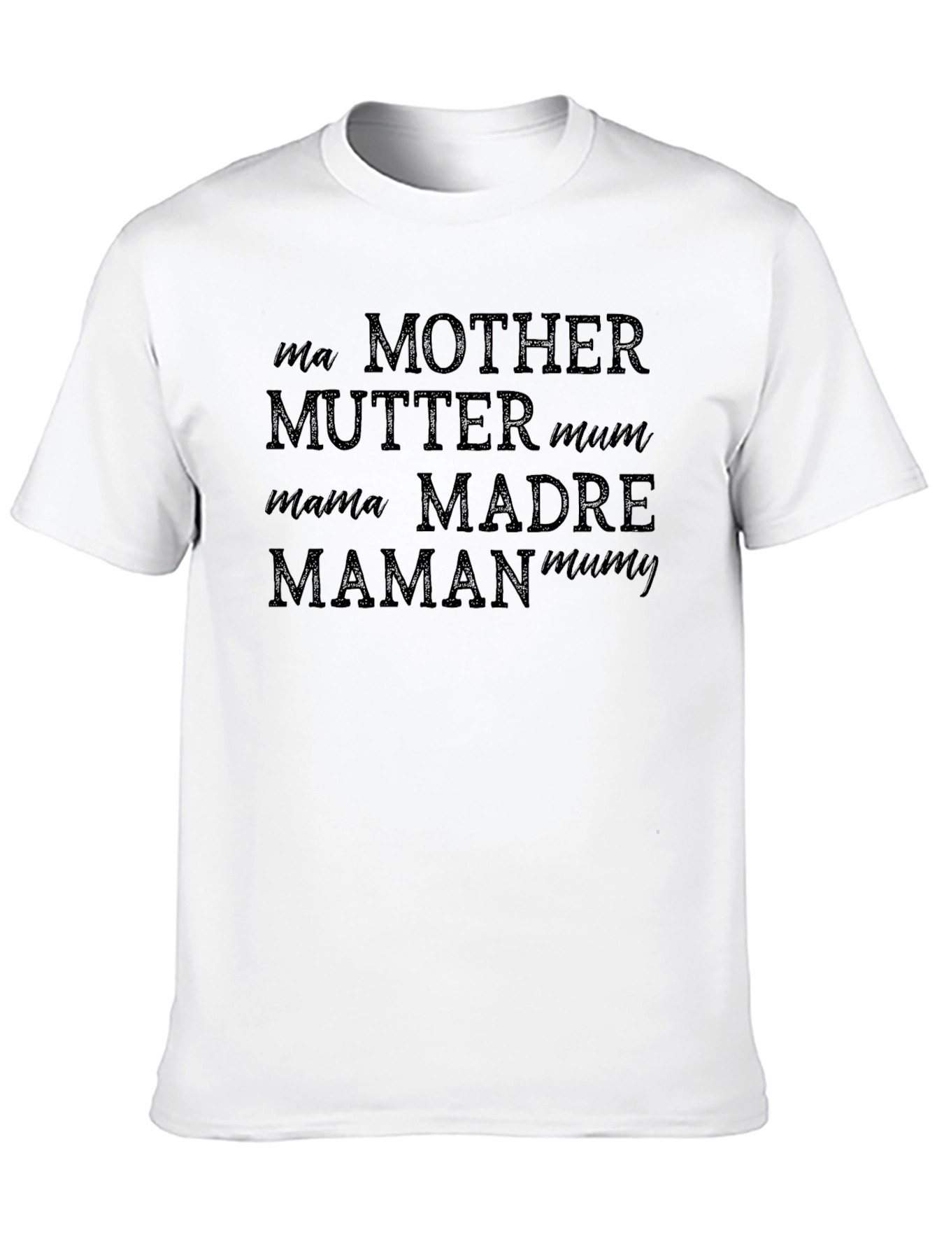 Mothers Day Tee - Mother in Many Languages T-Shirt