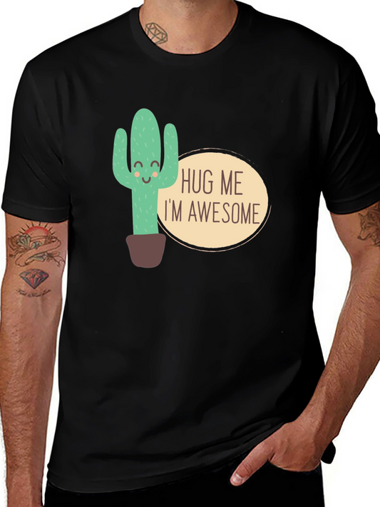 Hug Me Im Awesome Cactus Graphic T-Shirt