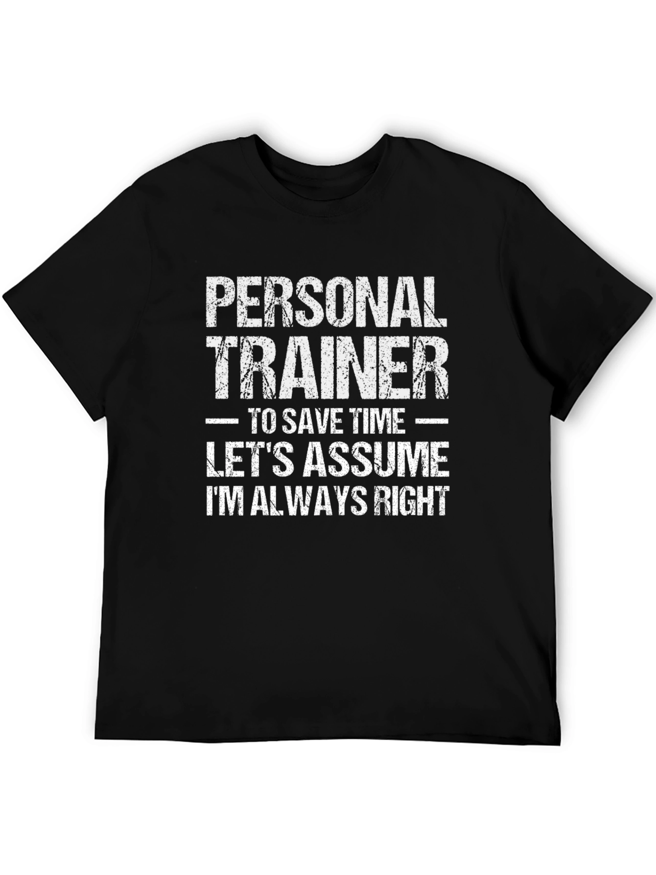 Personal Trainer Always Right Graphic Tee