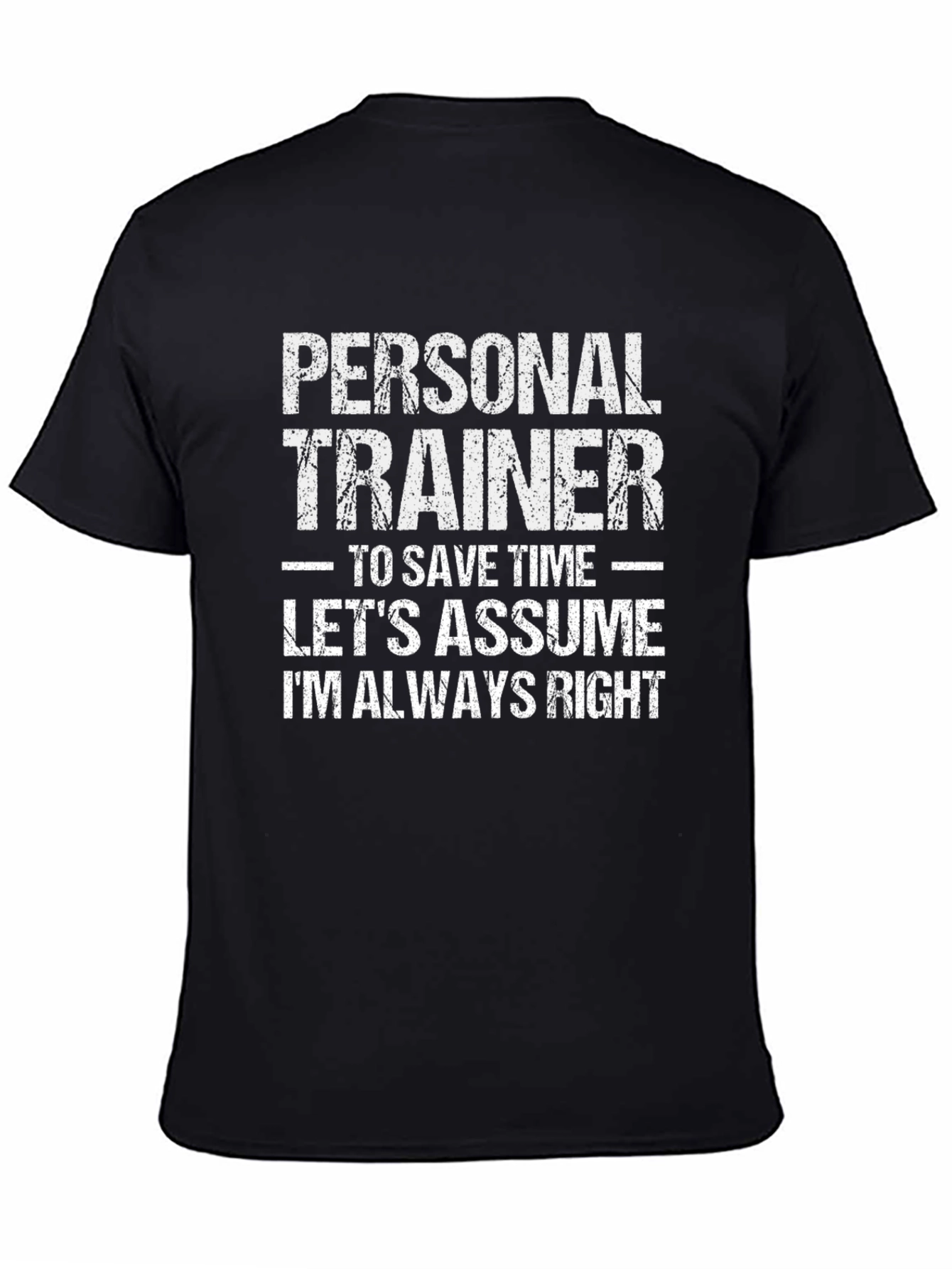 Personal Trainer Always Right Graphic Tee