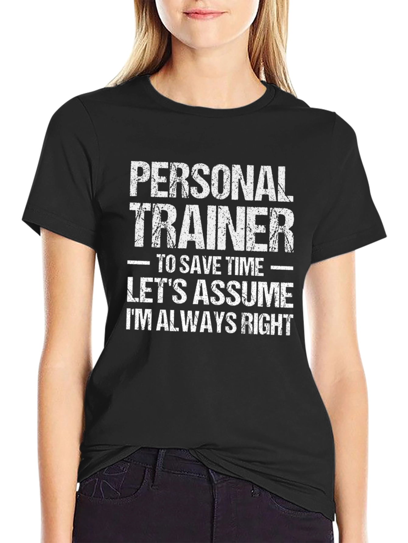 Personal Trainer Always Right Graphic Tee