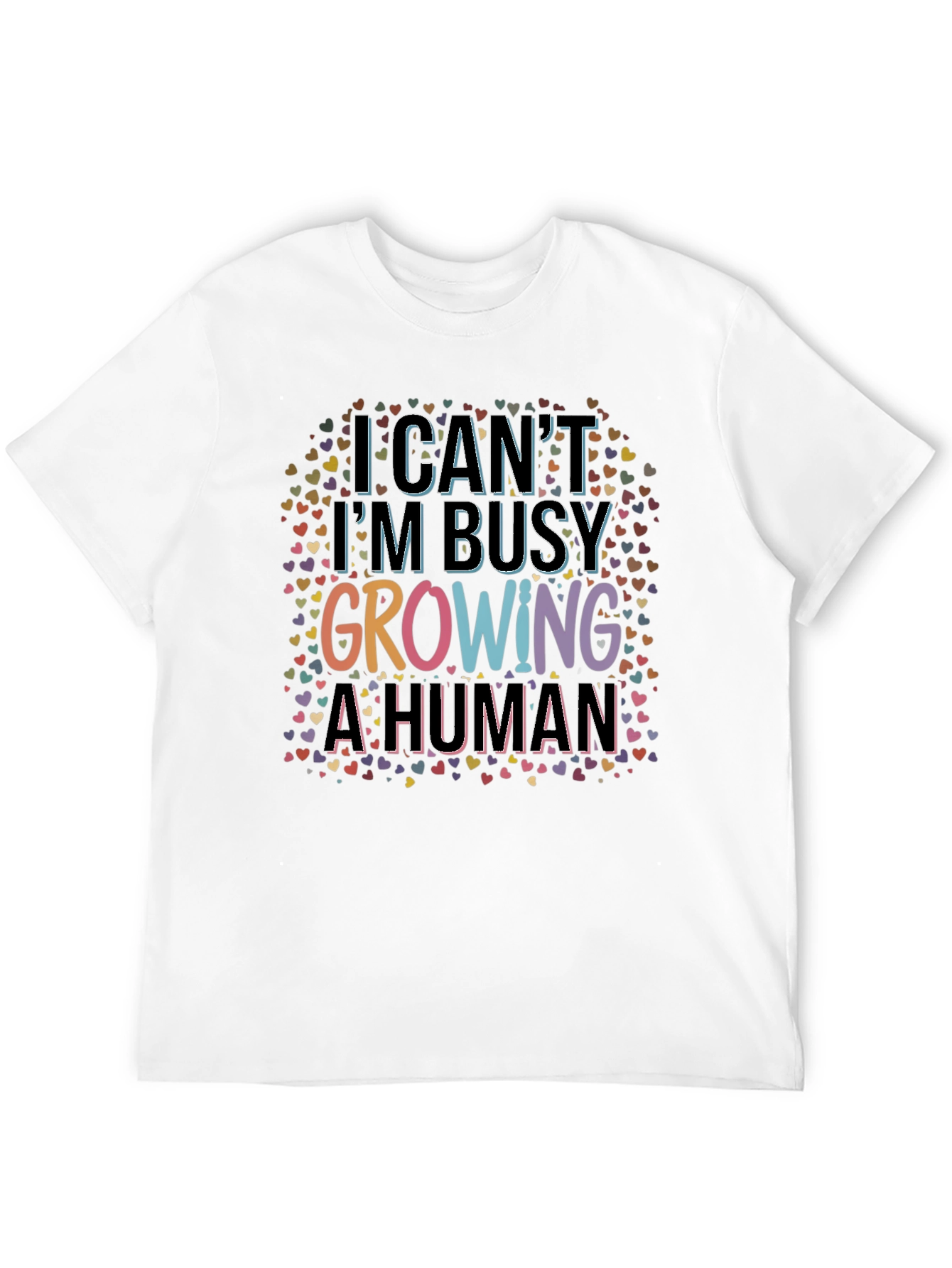 I Cant Im Busy Growing A Human Black T-Shirt