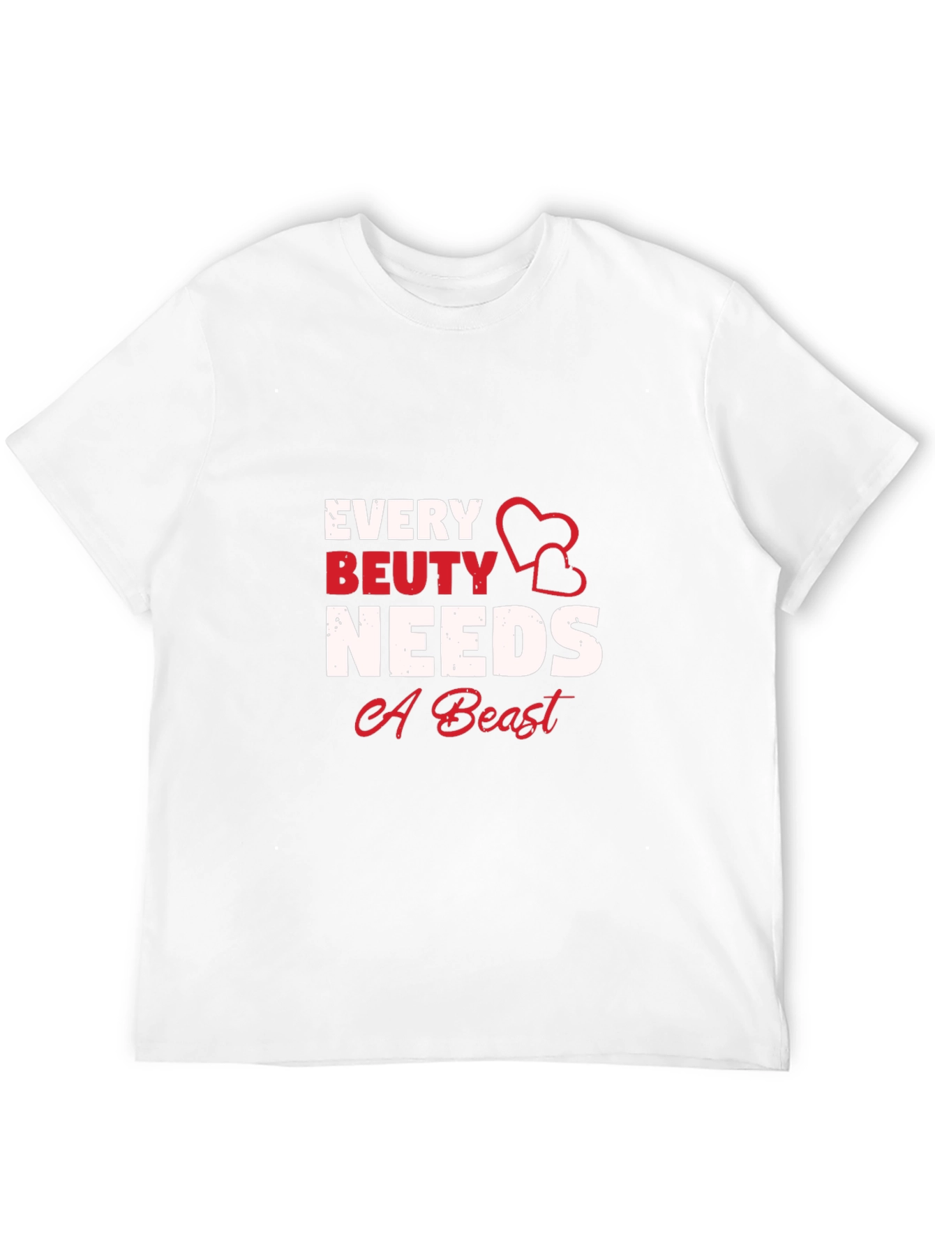 Every Beauty Needs a Beast Graphic T-Shirt