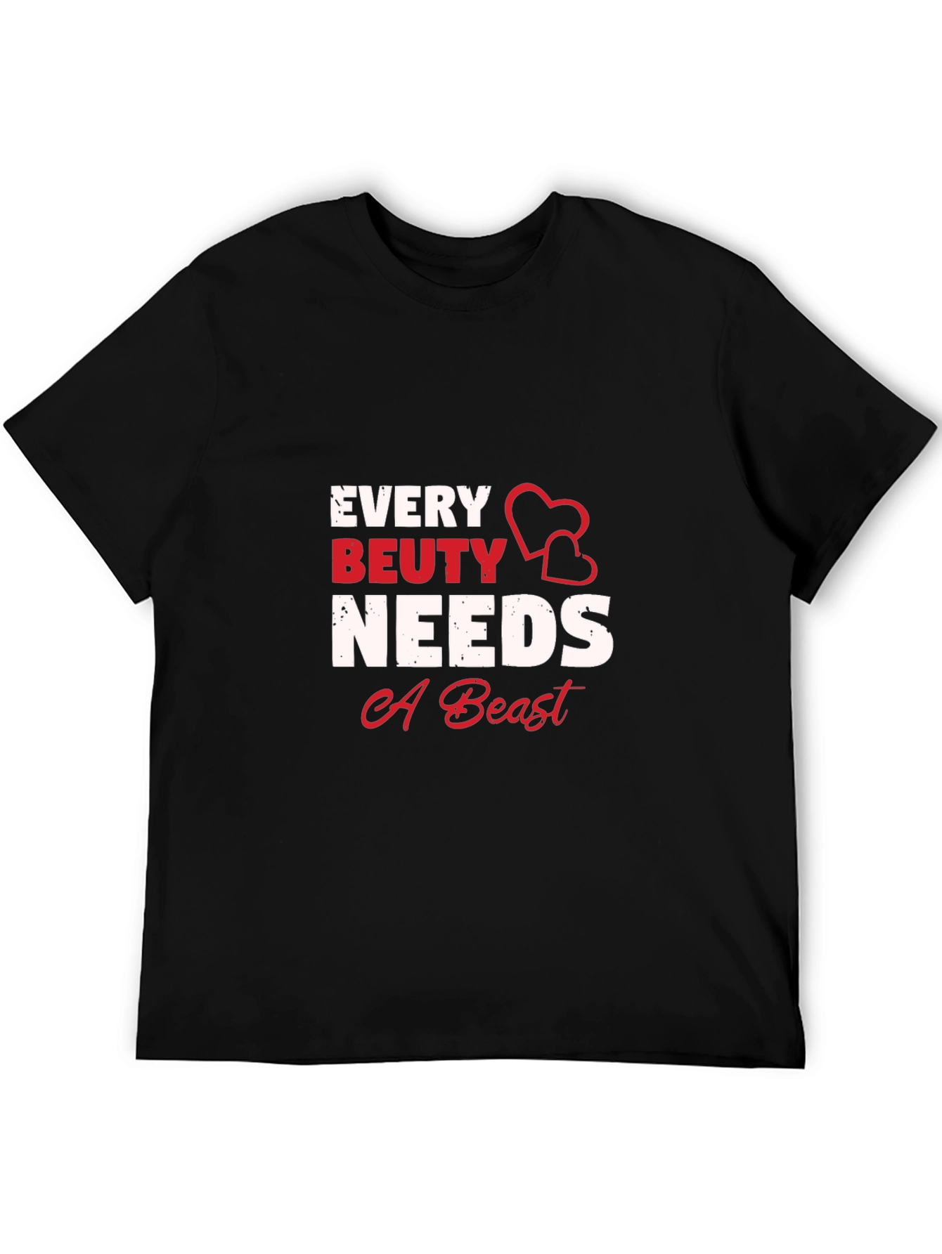 Every Beauty Needs a Beast Graphic T-Shirt