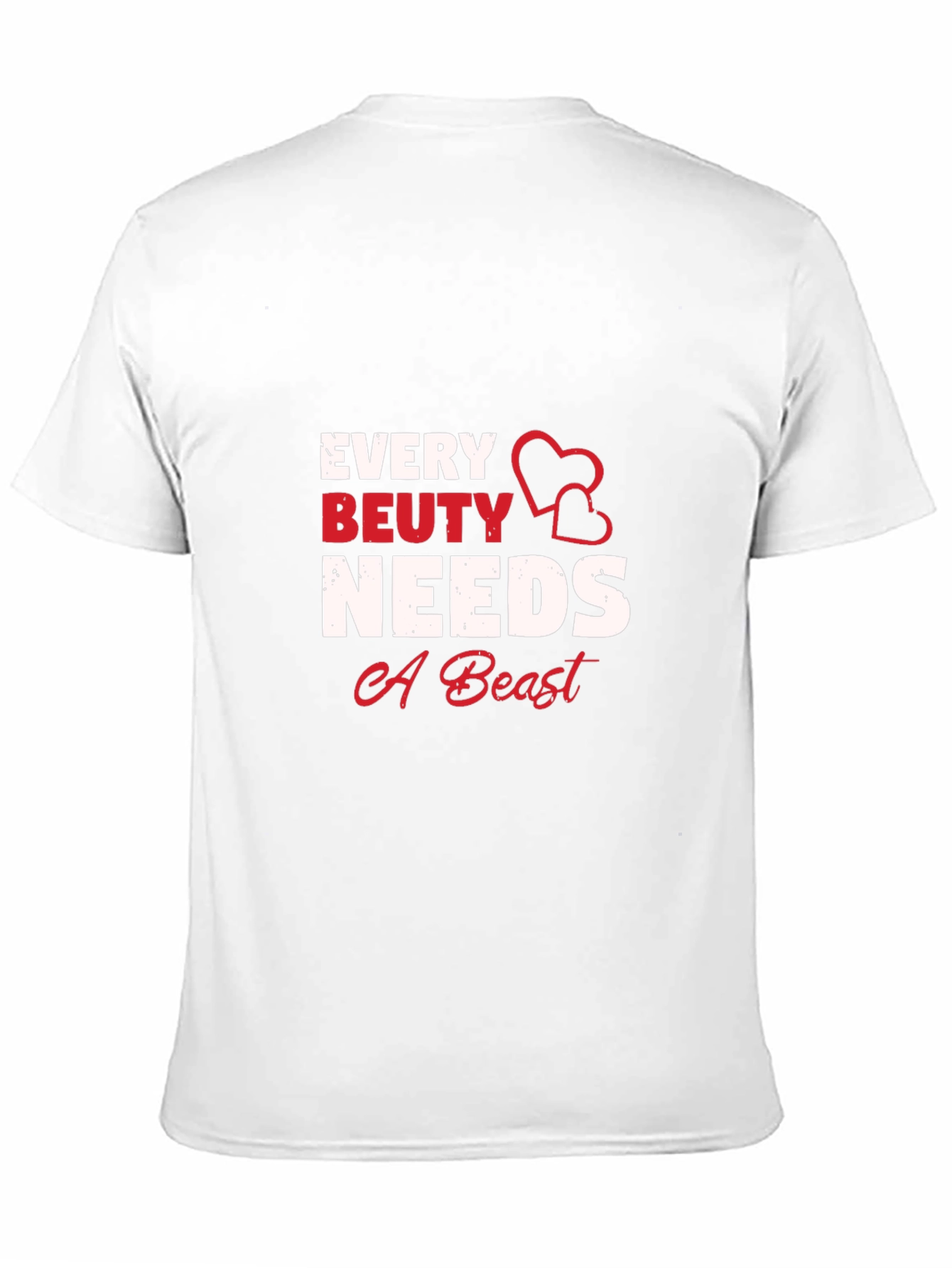 Every Beauty Needs a Beast Graphic T-Shirt