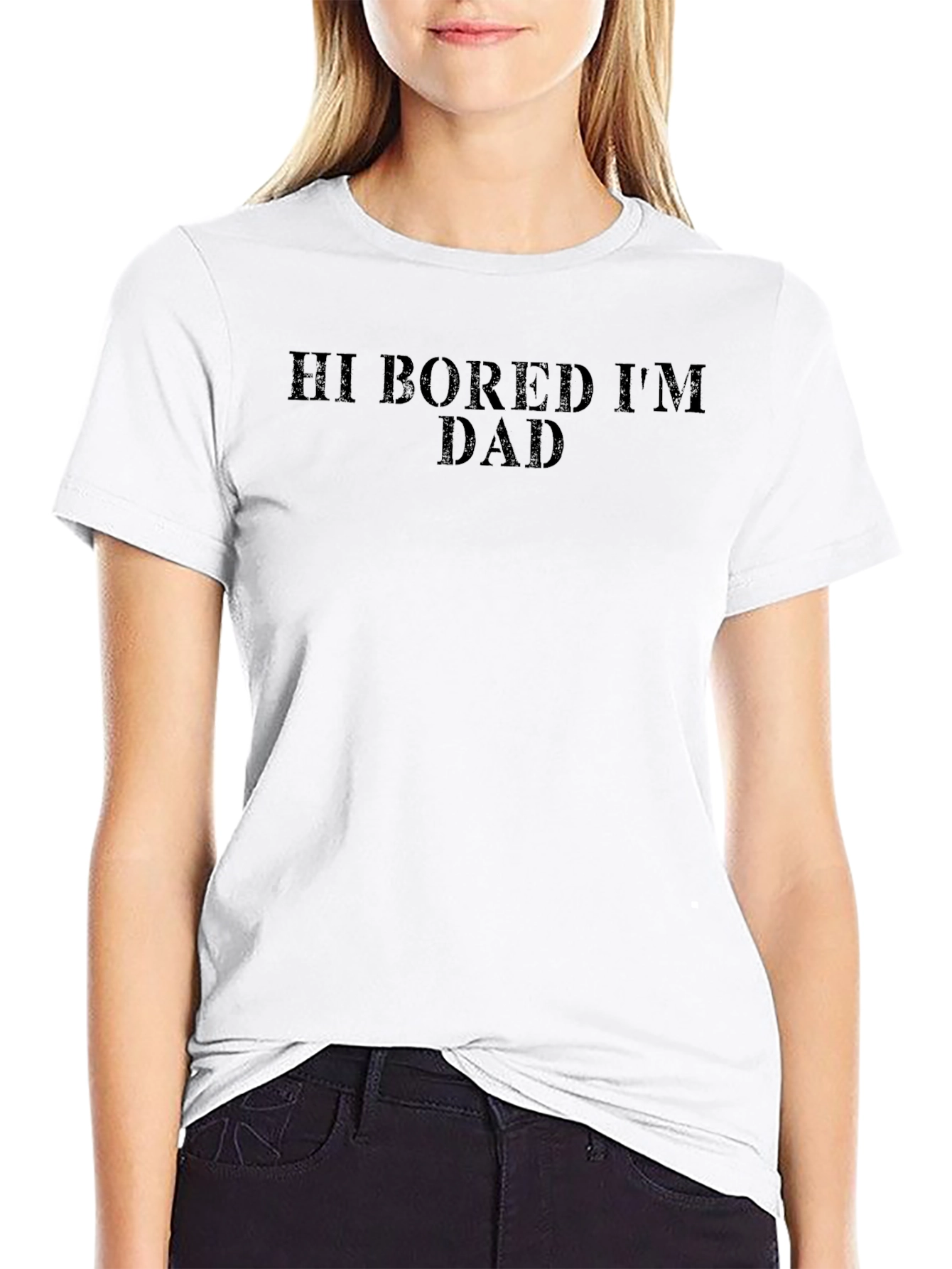 Hi Bored Im Dad Funny Black T-Shirt