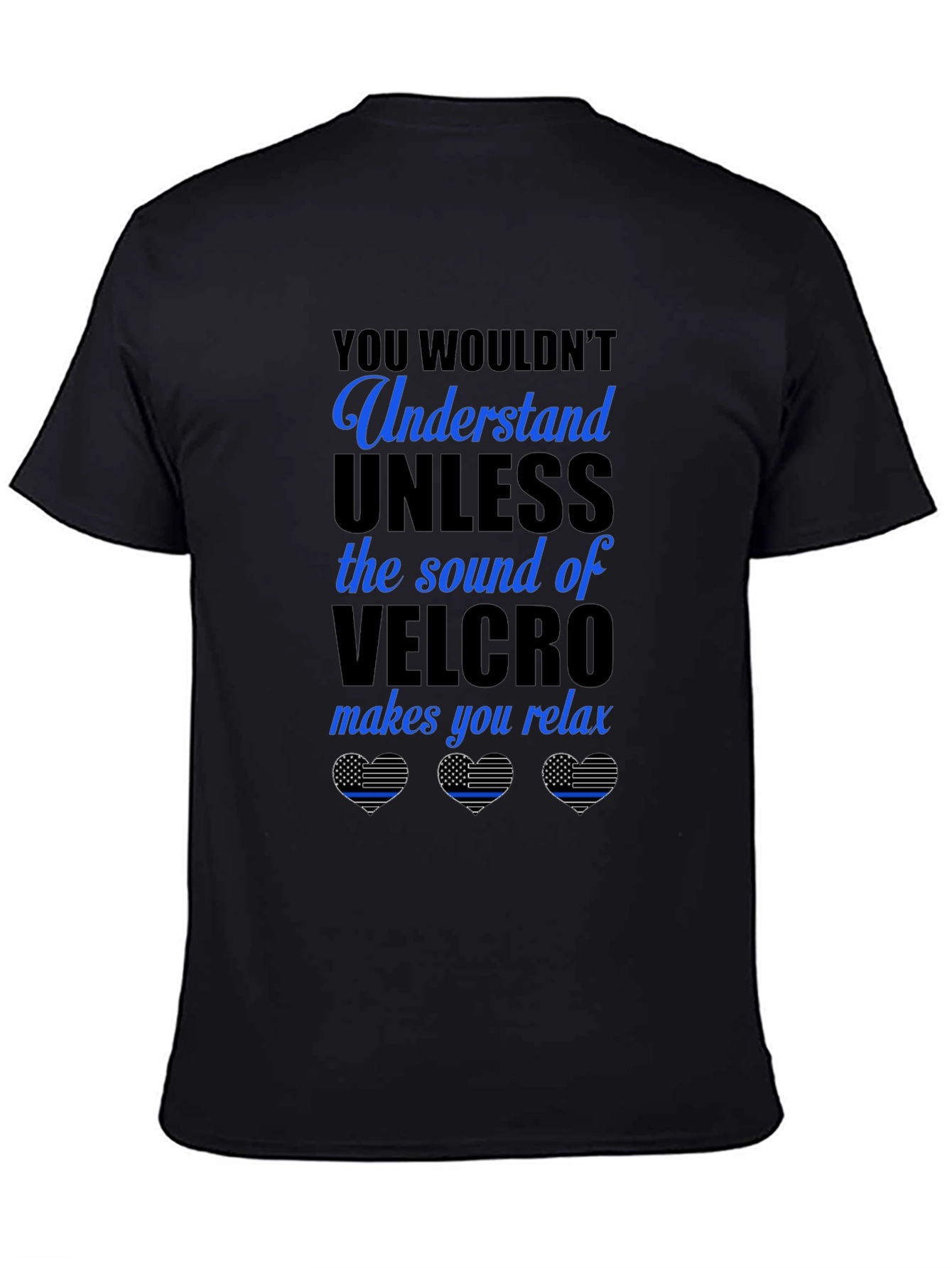 Relaxing Velcro Sound T-Shirt: Law Enforcement Appreciation